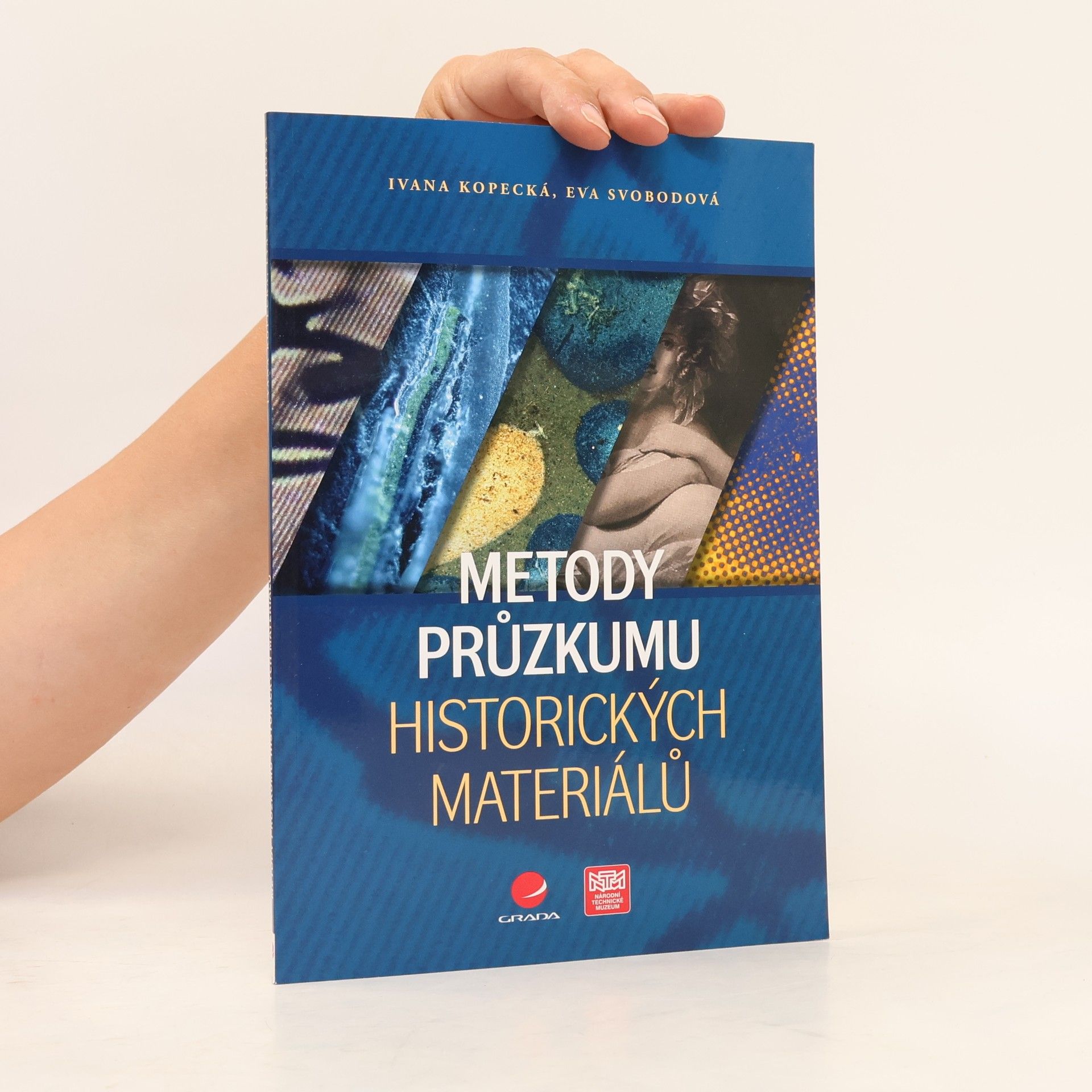 Eva Svobodová Metody průzkumu historických materiálů