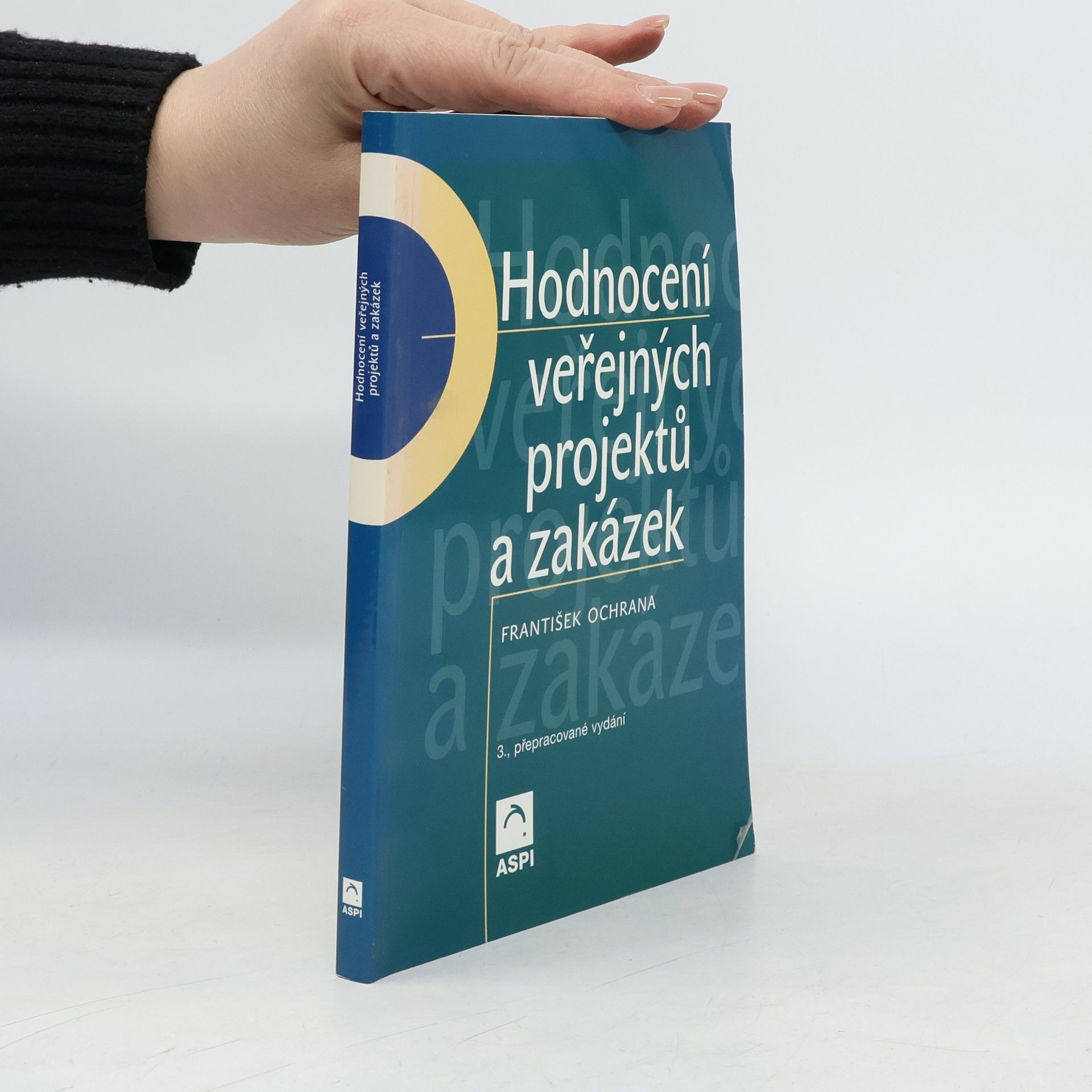 František Ochrana Hodnocení veřejných projektů a zakázek