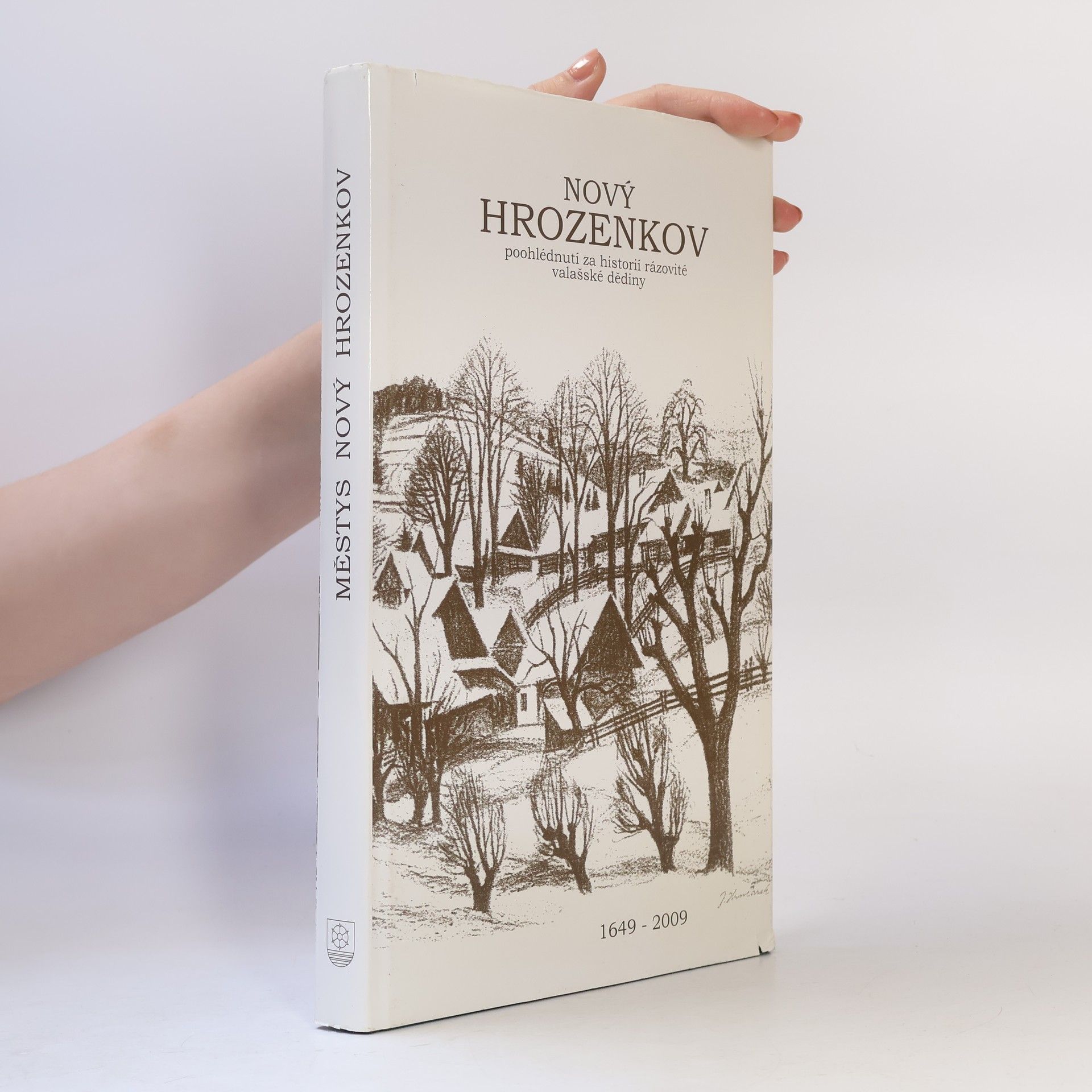 Collectif d'auteurs Nový Hrozenkov poohlédnutí za historií rázovité valašské dědiny 1649 - 2009