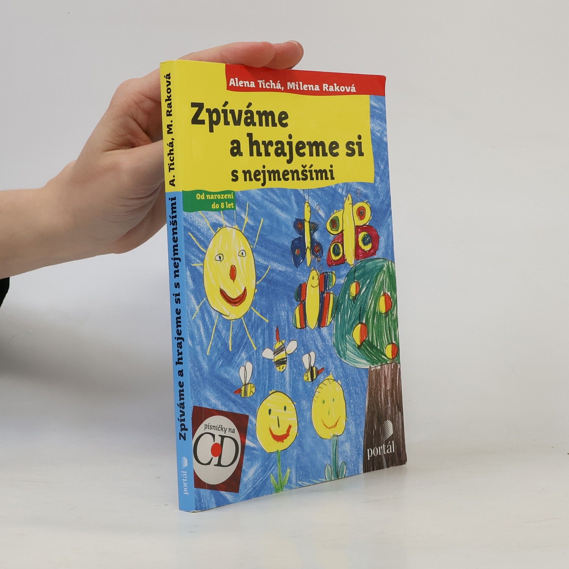 Alena Tichá Zpíváme a hrajeme si s nejmenšími