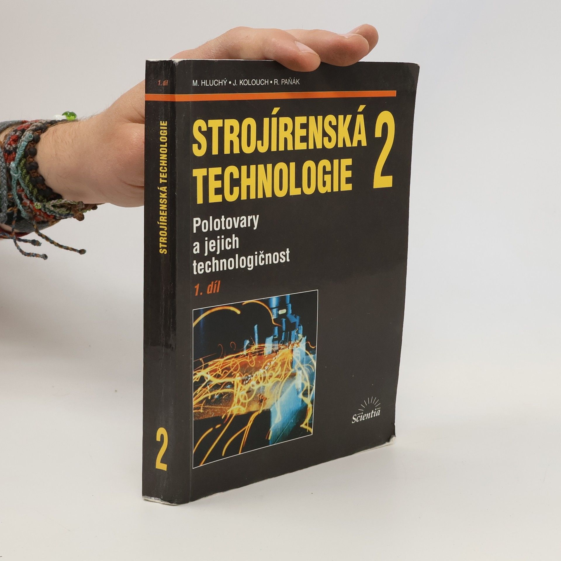 Miroslav Hluchý Strojírenská technologie 2 - 1. díl. Polotovary a jejich technologičnost