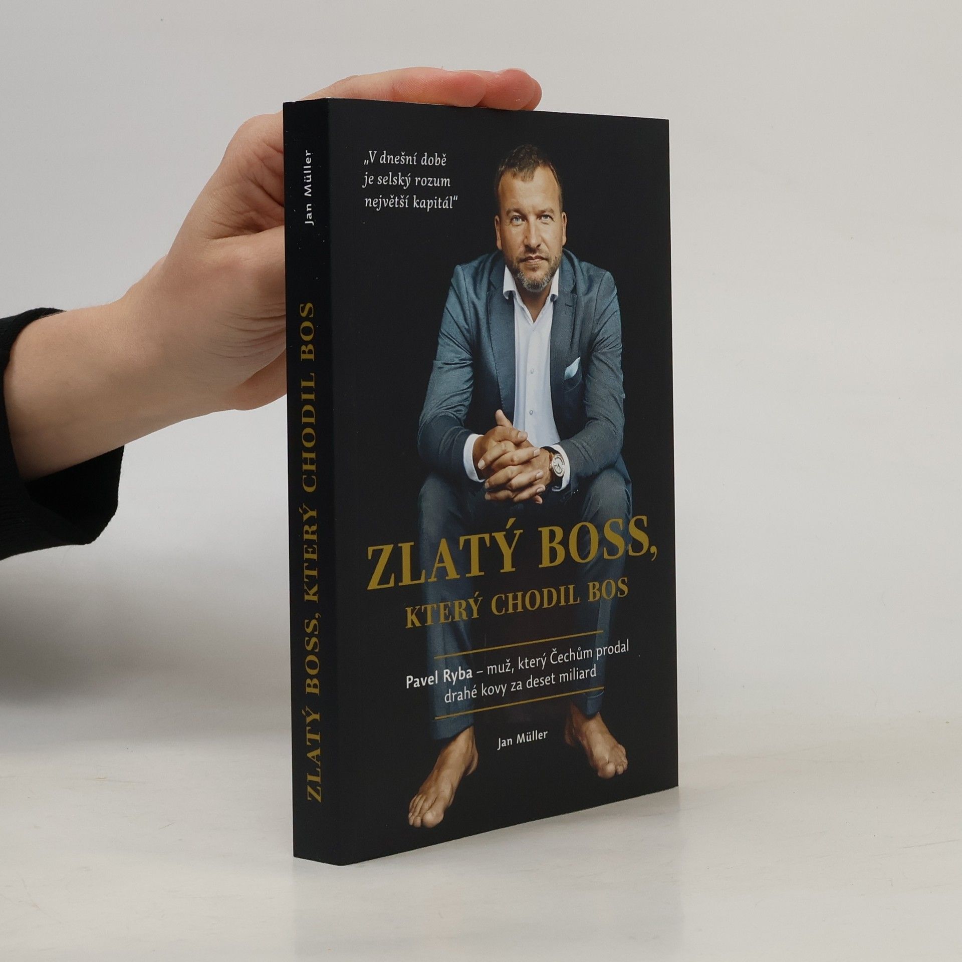 Jan-Werner Müller Zlatý boss, který chodil bos