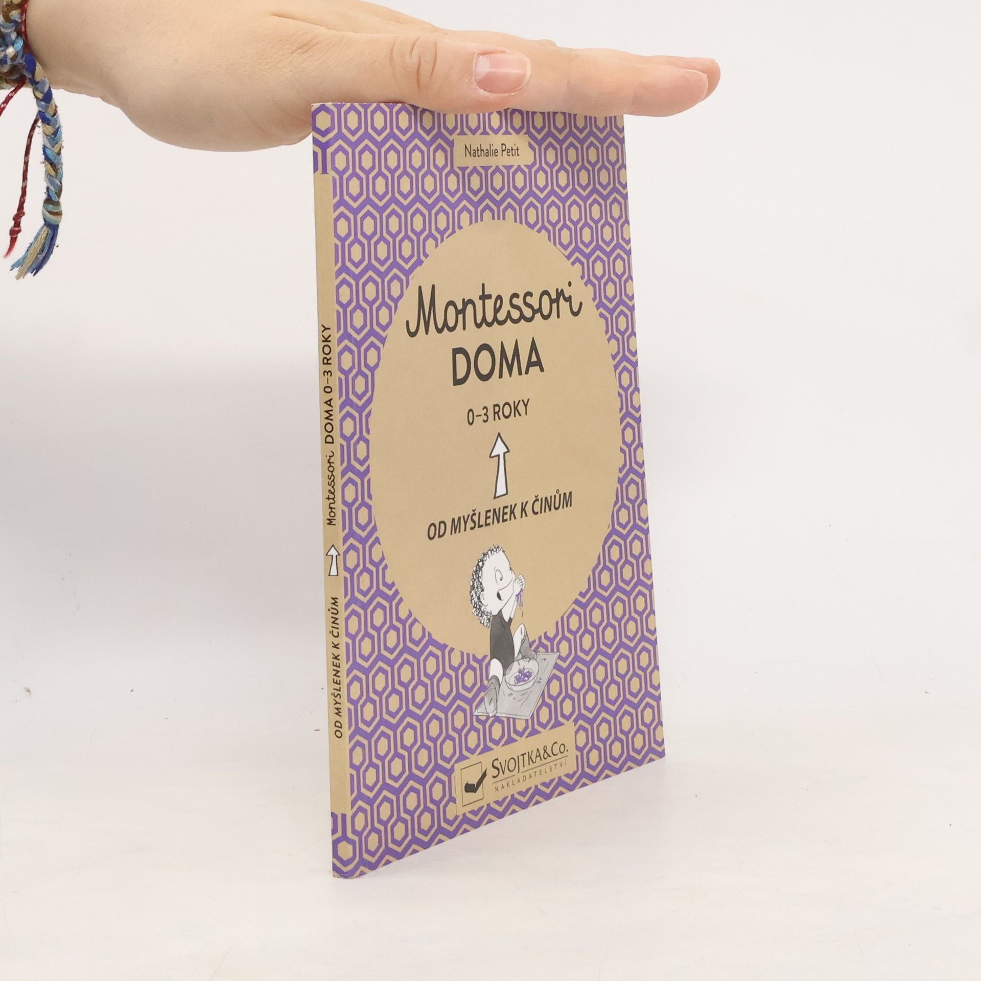 Virginie Maillard Montessori doma. Od myšlenek k činům. 0-3 roky