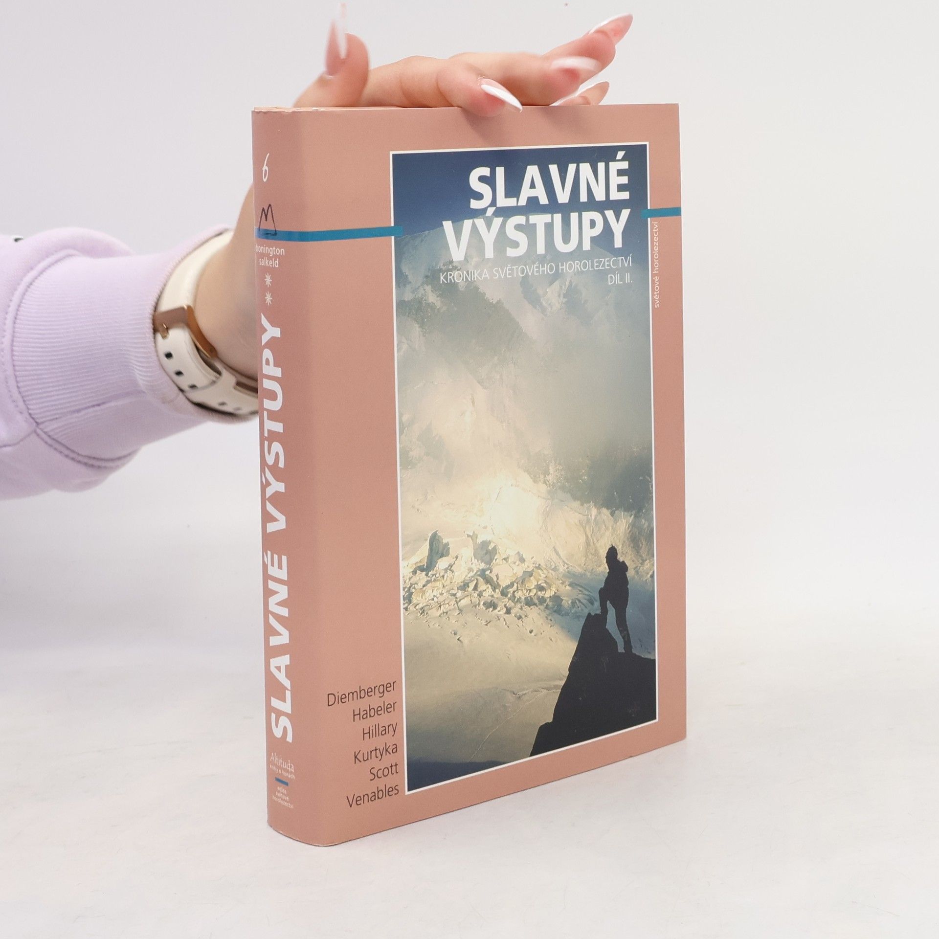 Audrey Salkeld Slavné výstupy. Díl 2 : kronika světového horolezectví