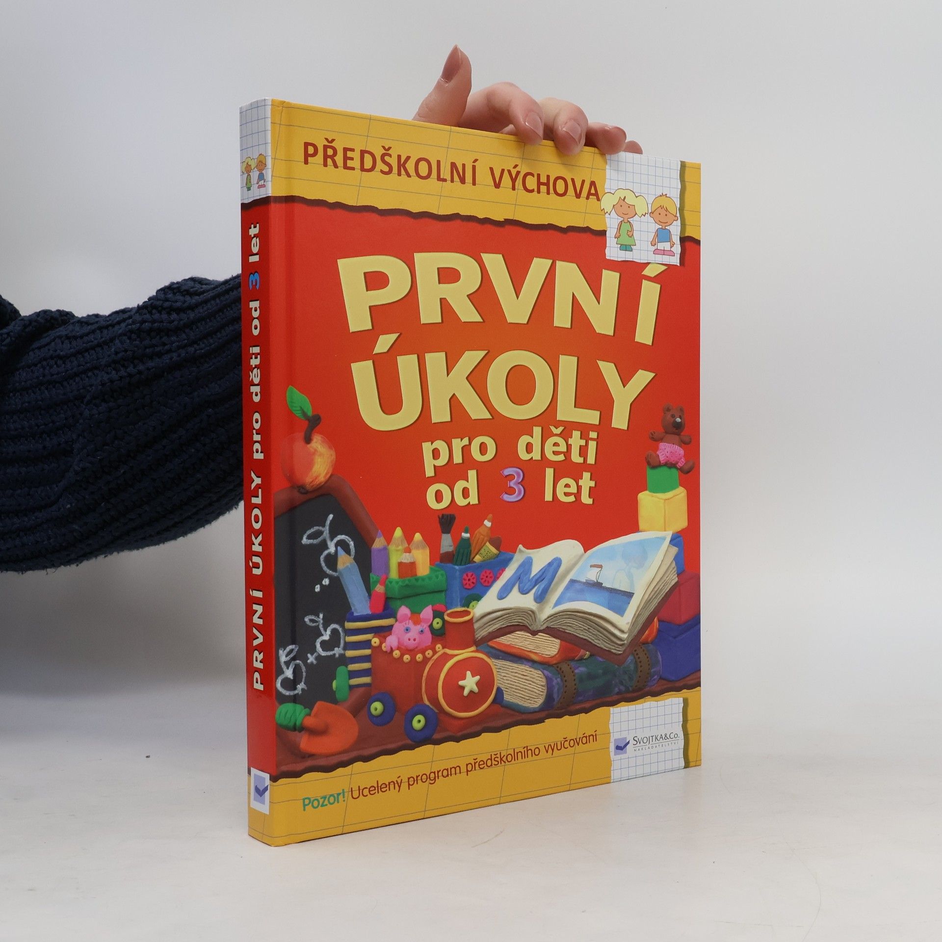 Radka Kubánková První úkoly pro děti od 3 let : předškolní výchova