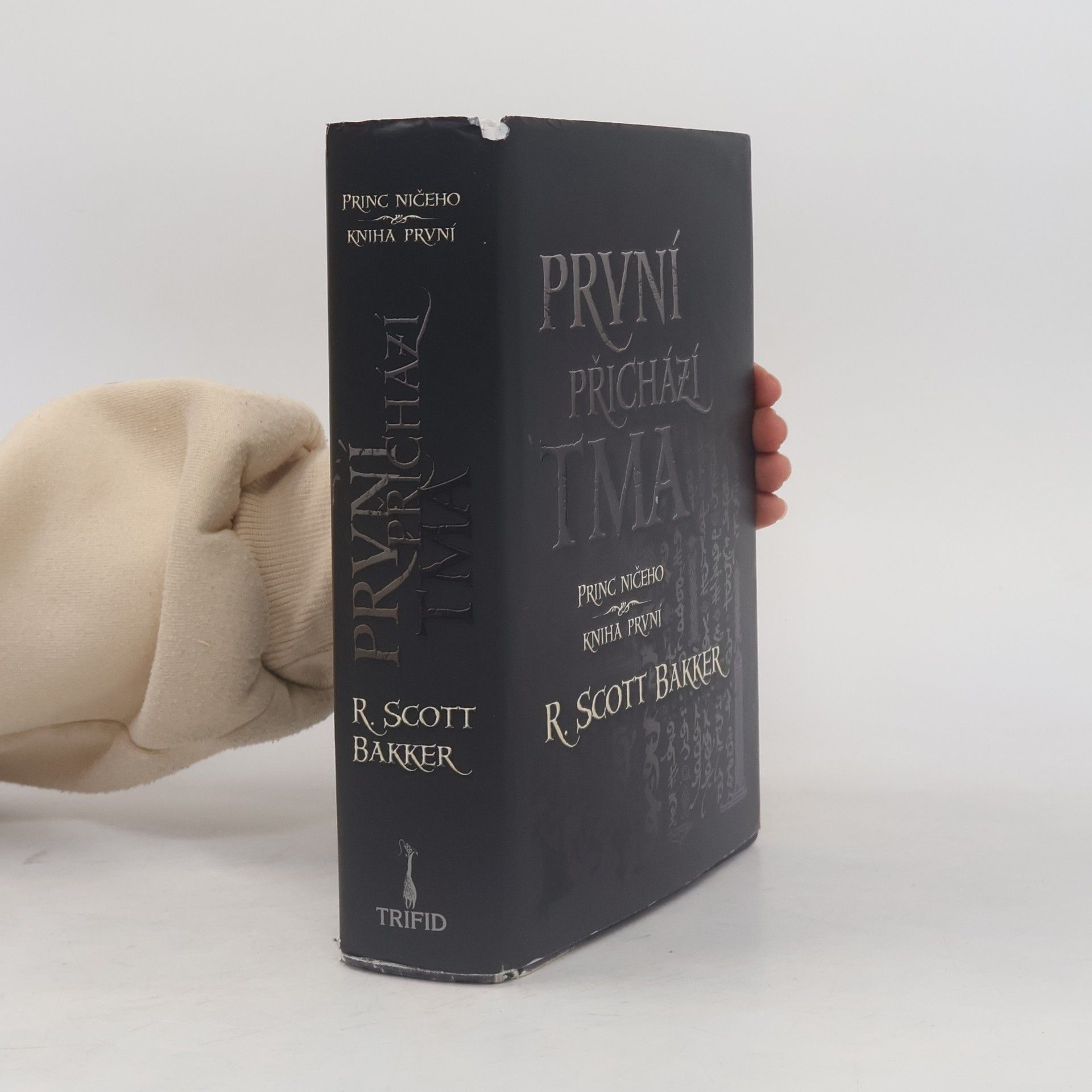 Bakker R. Scott Princ ničeho: První přichází tma