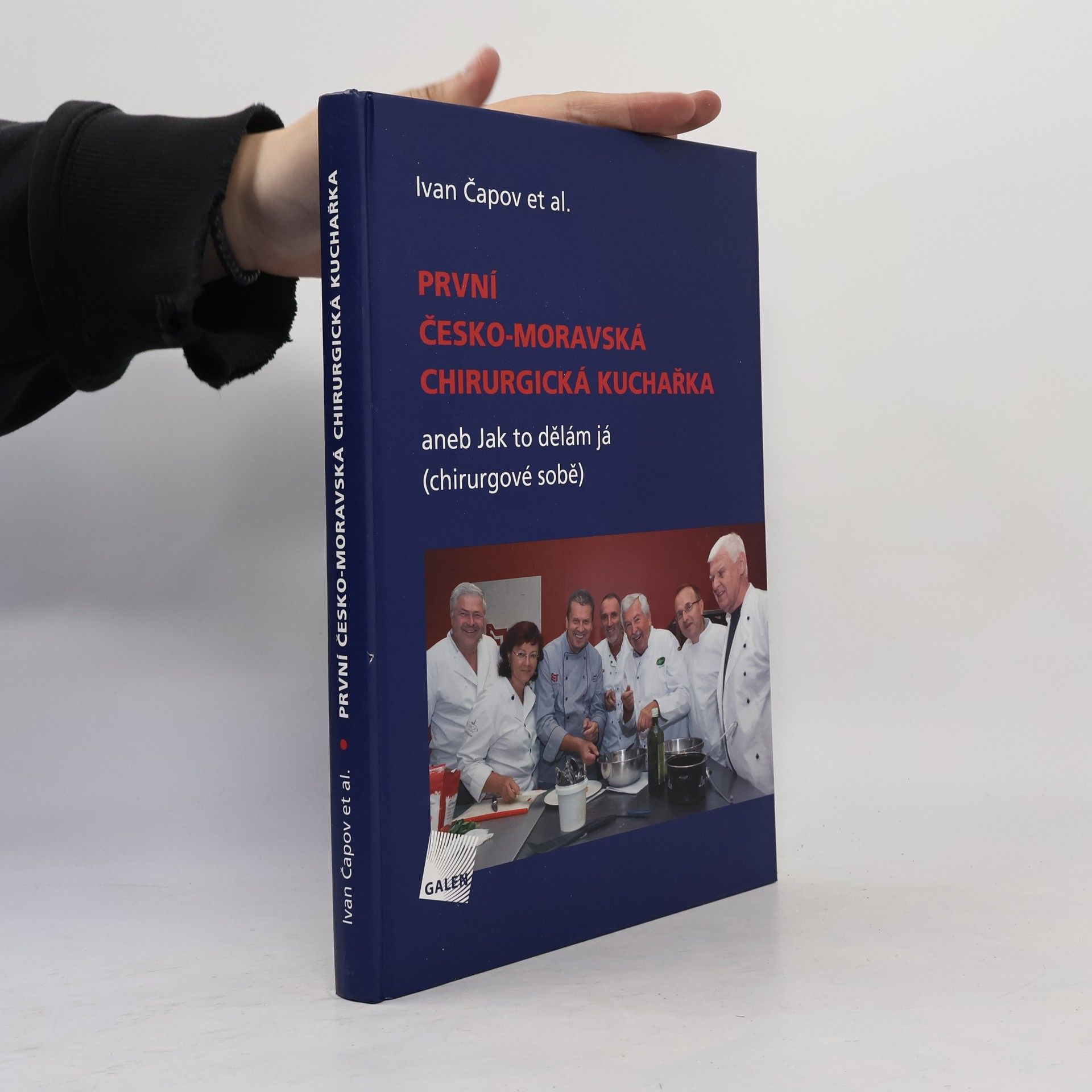 Kolektív autorov První česko-moravská chirurgická kuchařka, aneb Jak to dělám já (chirurgové sobě)
