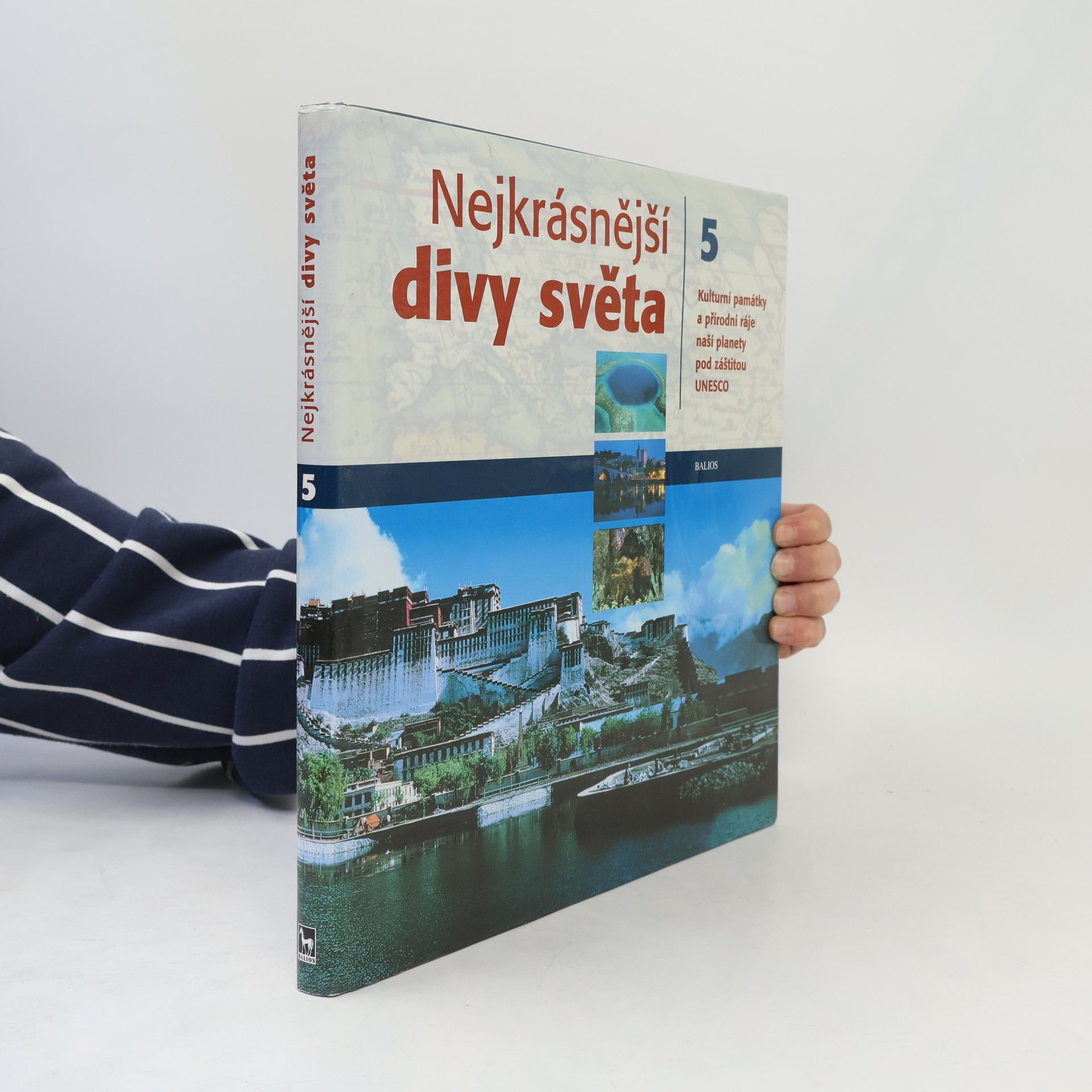 Autorenkollektiv Nejkrásnější divy světa. kulturní památky a přírodní ráje naší planety pod záštitou UNESCO díl 5