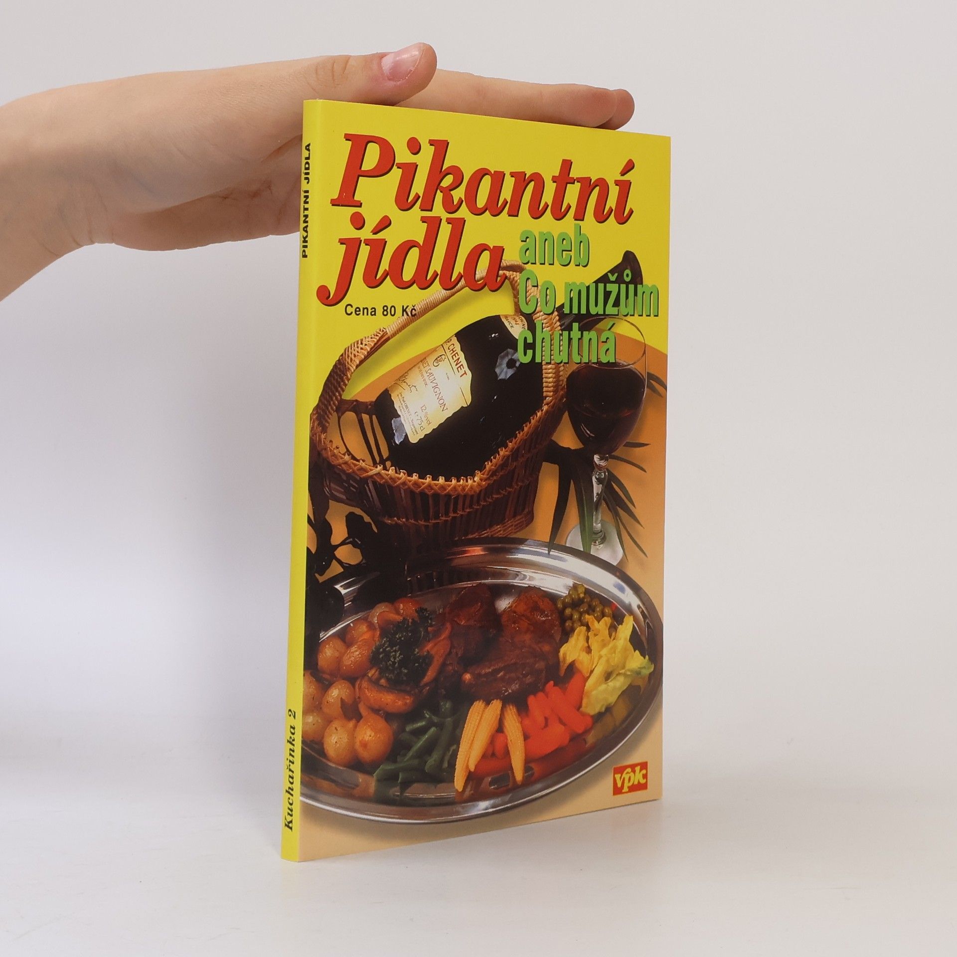 Libuše Vlachová Pikantní jídla, aneb, Co mužům chutná
