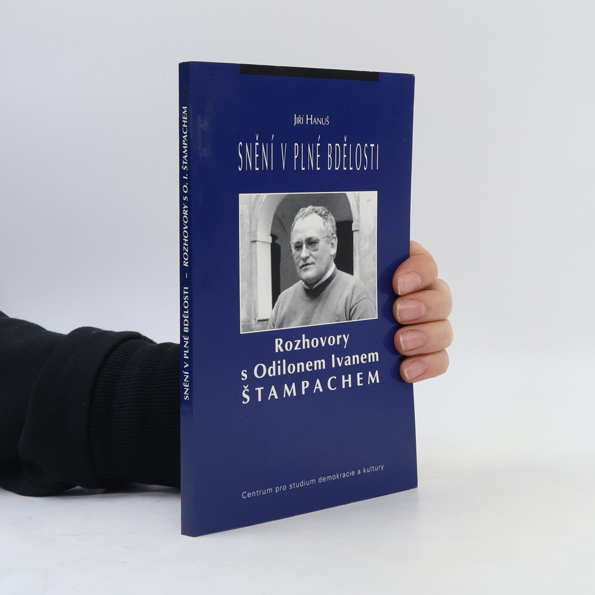 Odilo Ivan Štampach Snění v plné bdělosti. Rozhovory s Odilonem Ivanem Štampachem