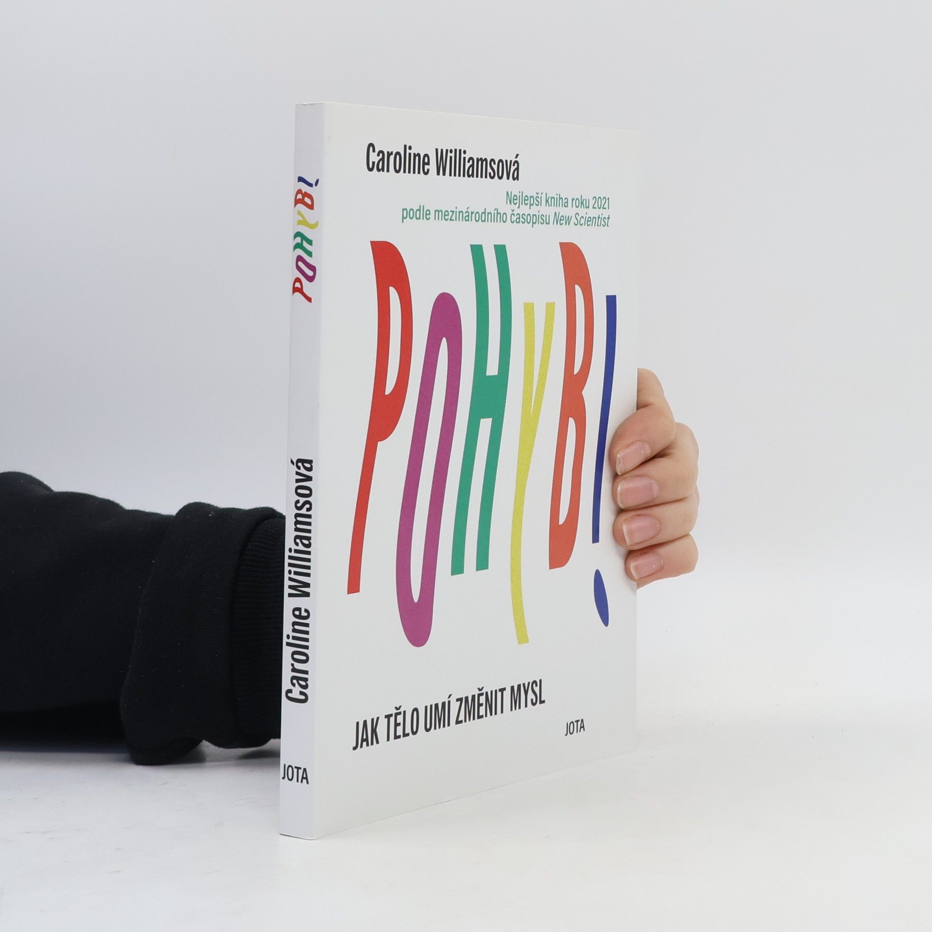 Caroline Williams Pohyb : jak tělo umí změnit mysl