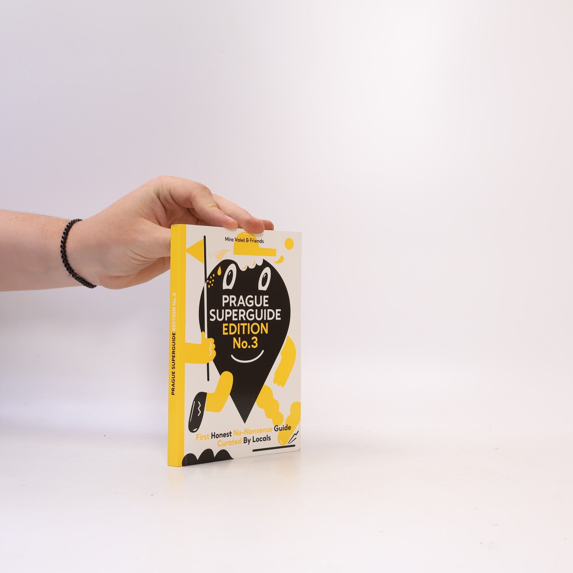 Míra Valeš Prague Superguide: First Honest No-Nonsense Guide Curated By Locals. Edition No. 3