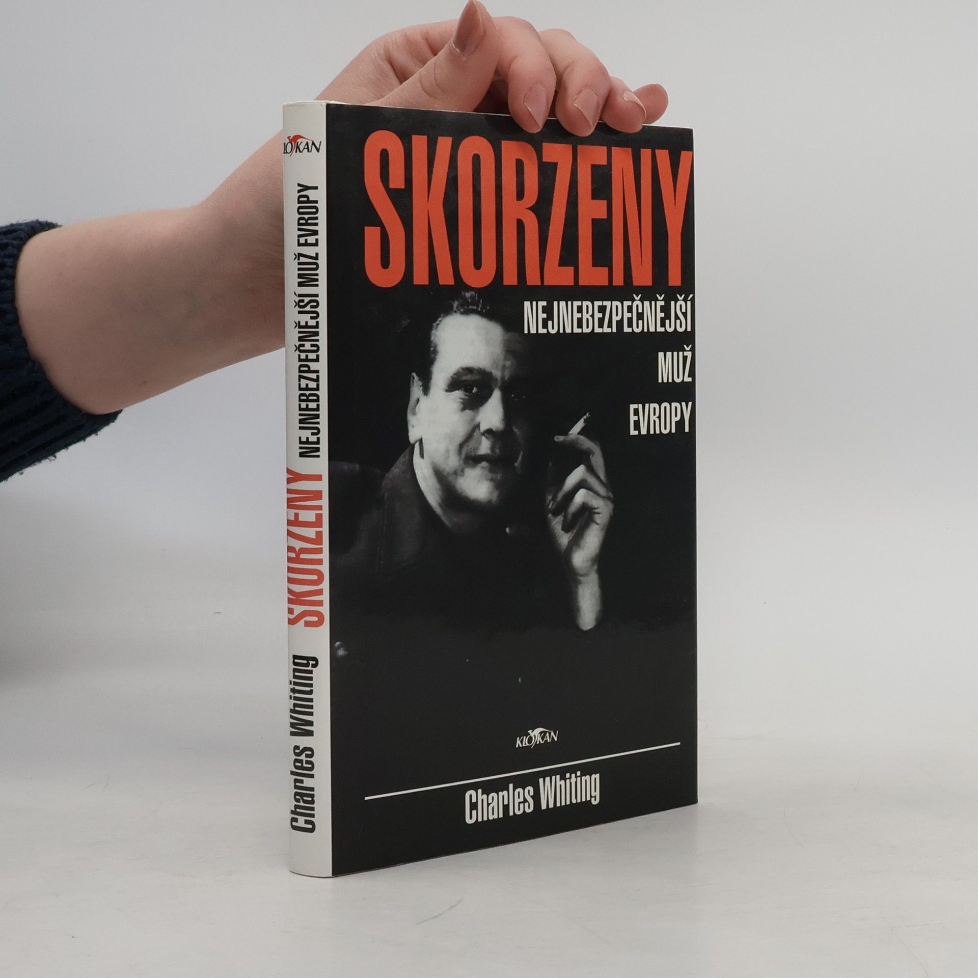 Charles Whiting Skorzeny. Nejnebezpečnější muž Evropy