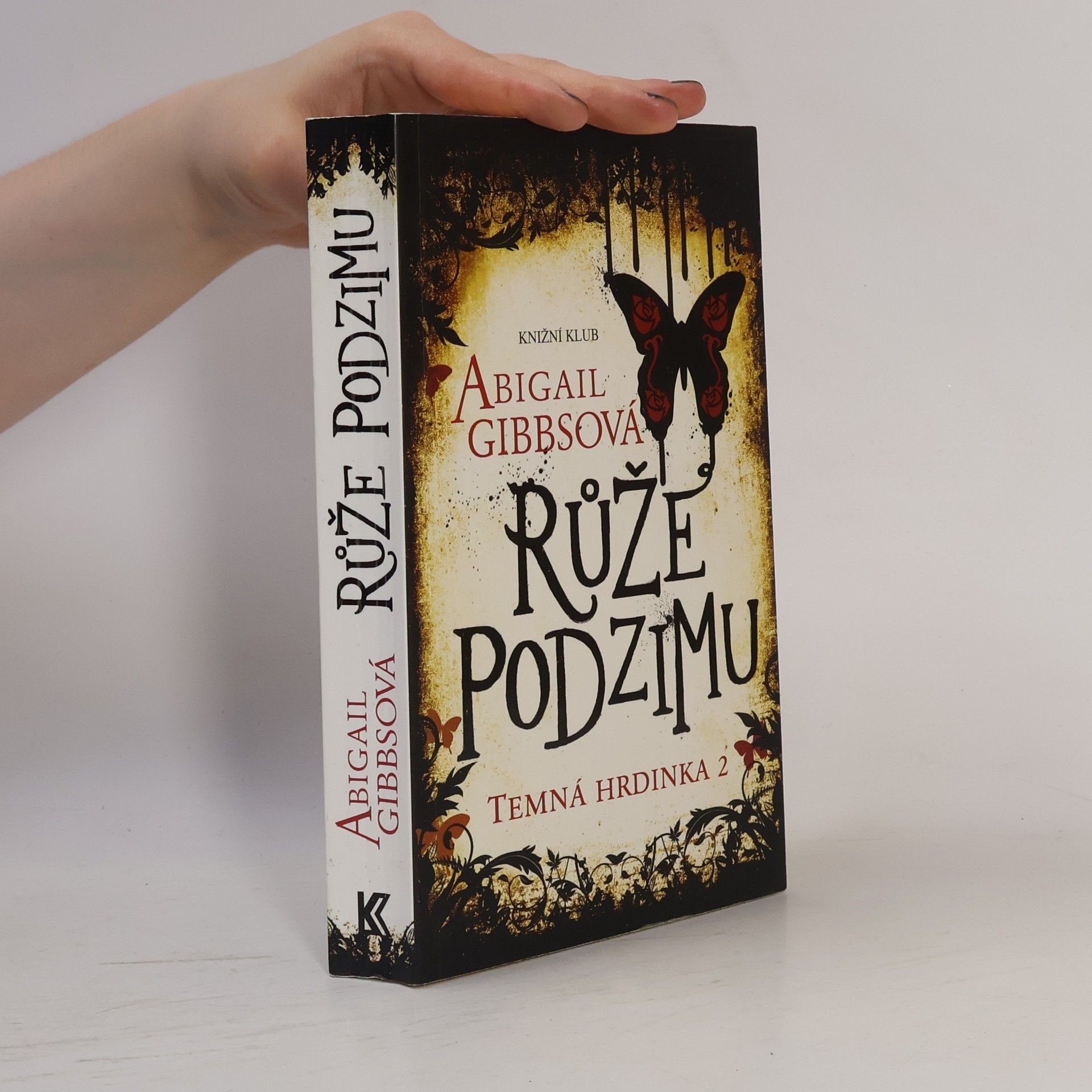 Abigail Gibbs Růže podzimu. Temná hrdinka. Díl 2.