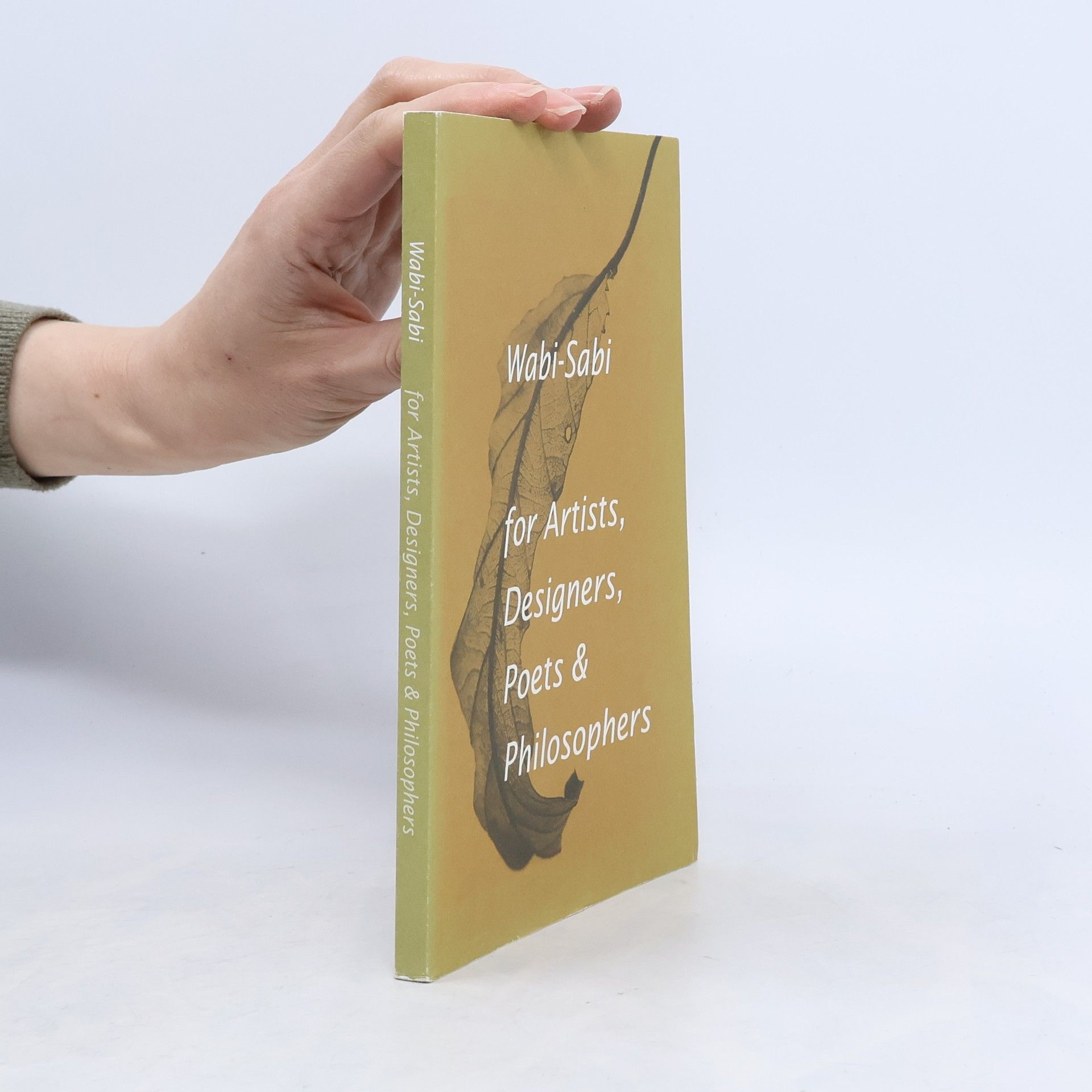 Leonard Koren Wabi-sabi for Artists, Designers, Poets & Philosophers
