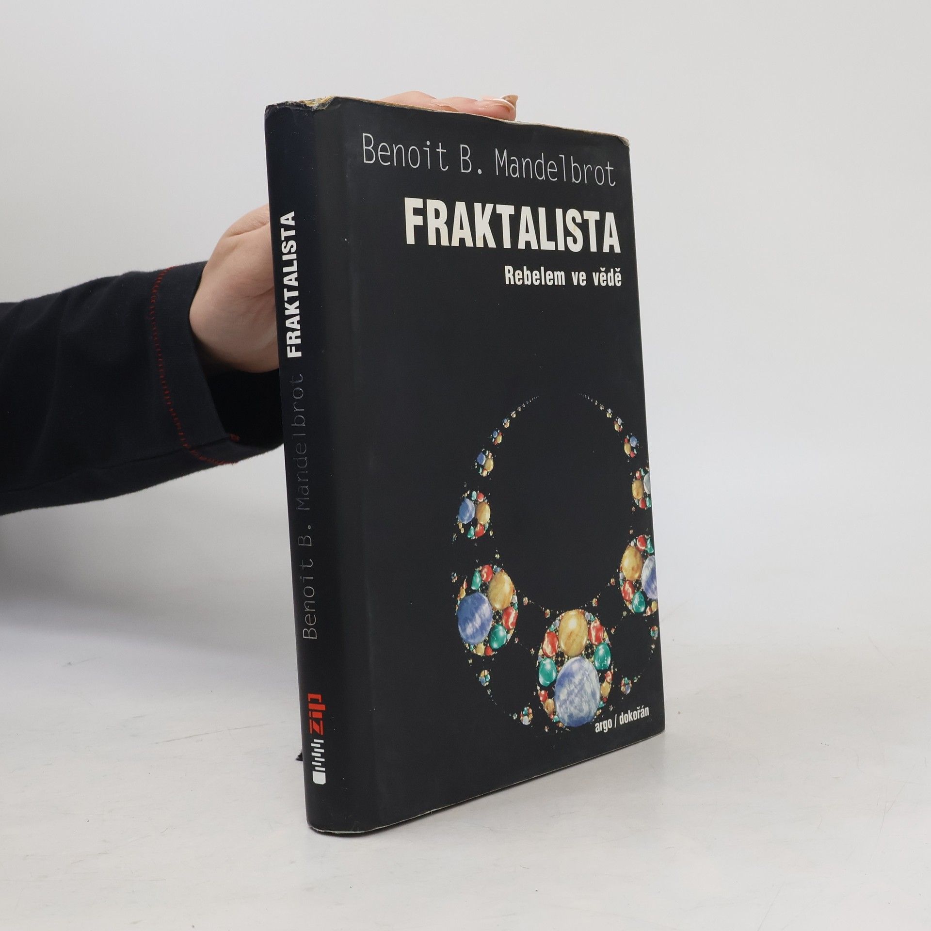Benoît B. Mandelbrot Fraktalista : rebelem ve vědě