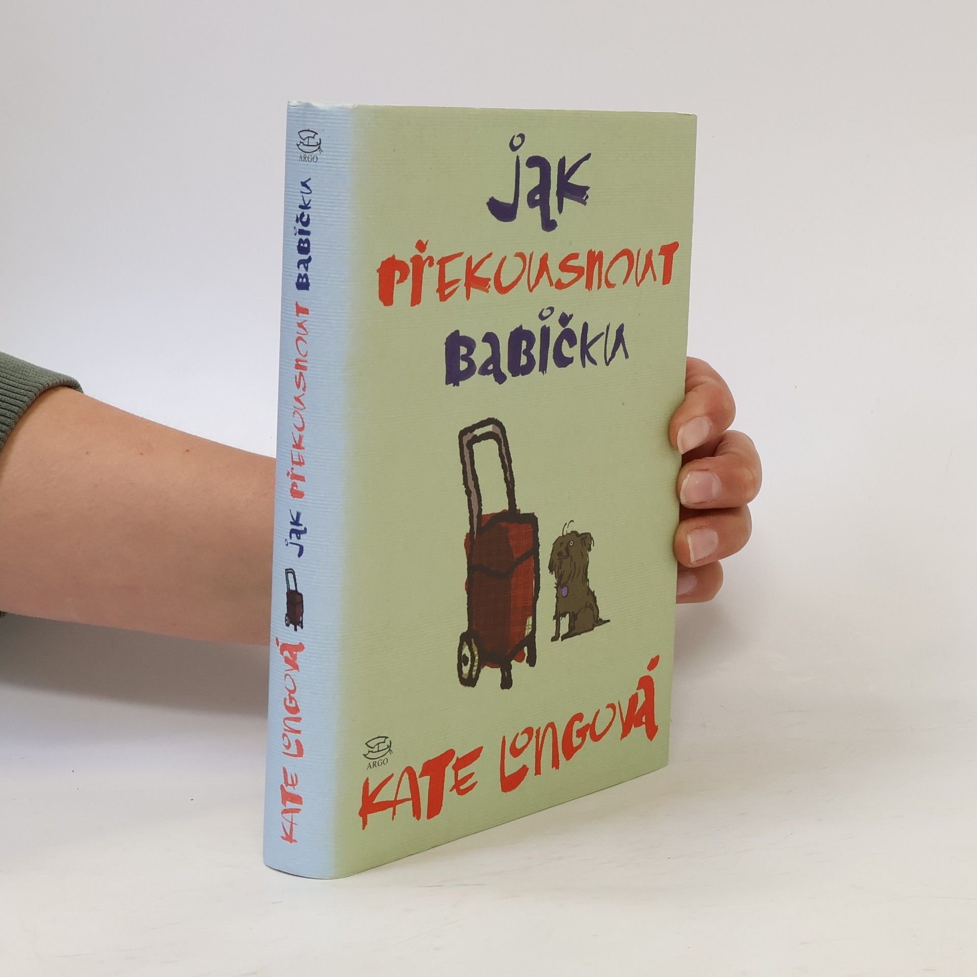 Kate Long Jak překousnout babičku