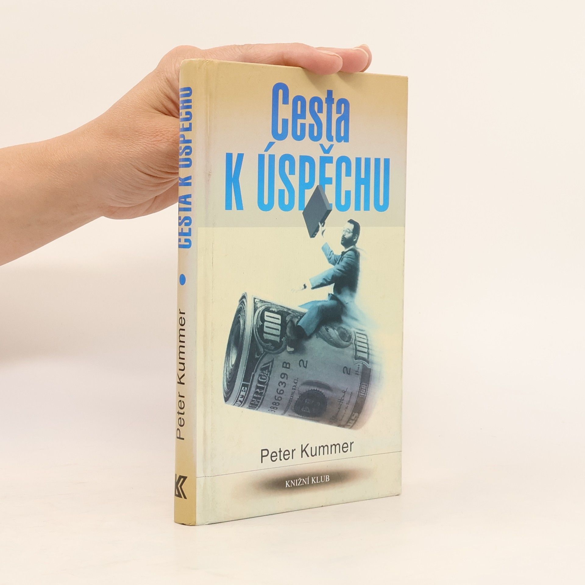 Peter Kummer Cesta k úspěchu: Jak dosáhnout cíle intenzívní mentální technikou: Sedmiminutový program úspěchu