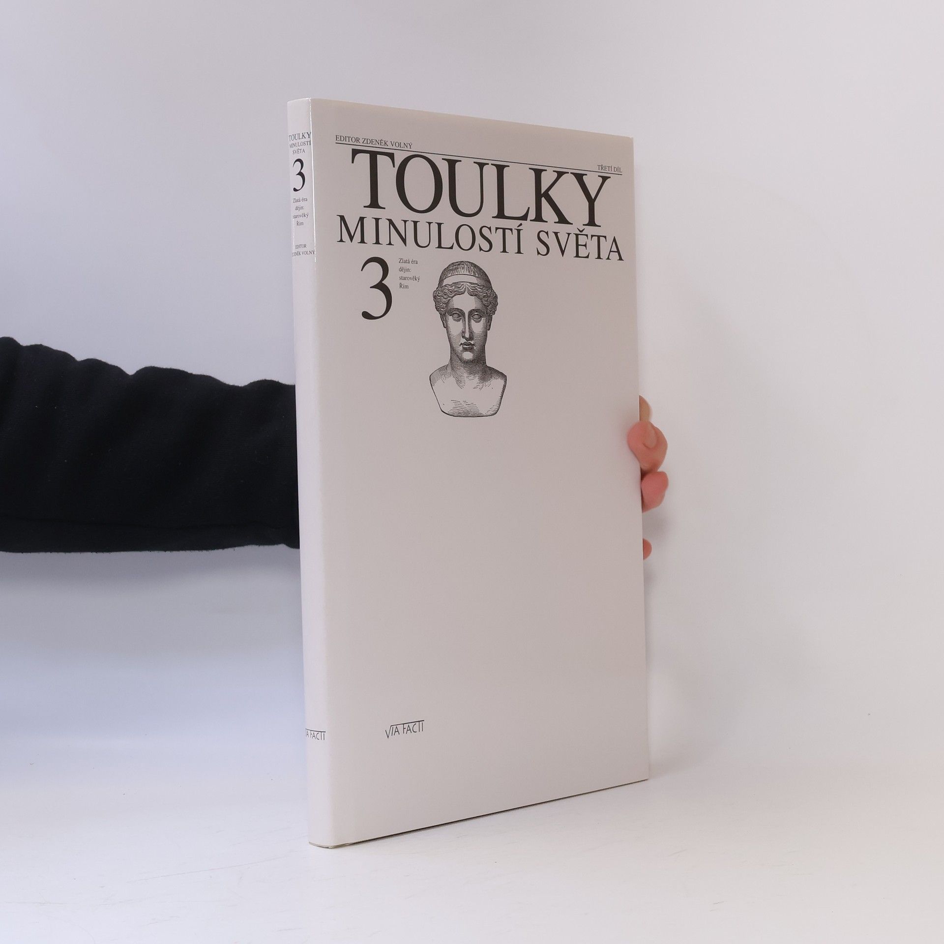 Toulky minulostí světa. 3. díl. Zlatá éra dějin. Starověký Řím