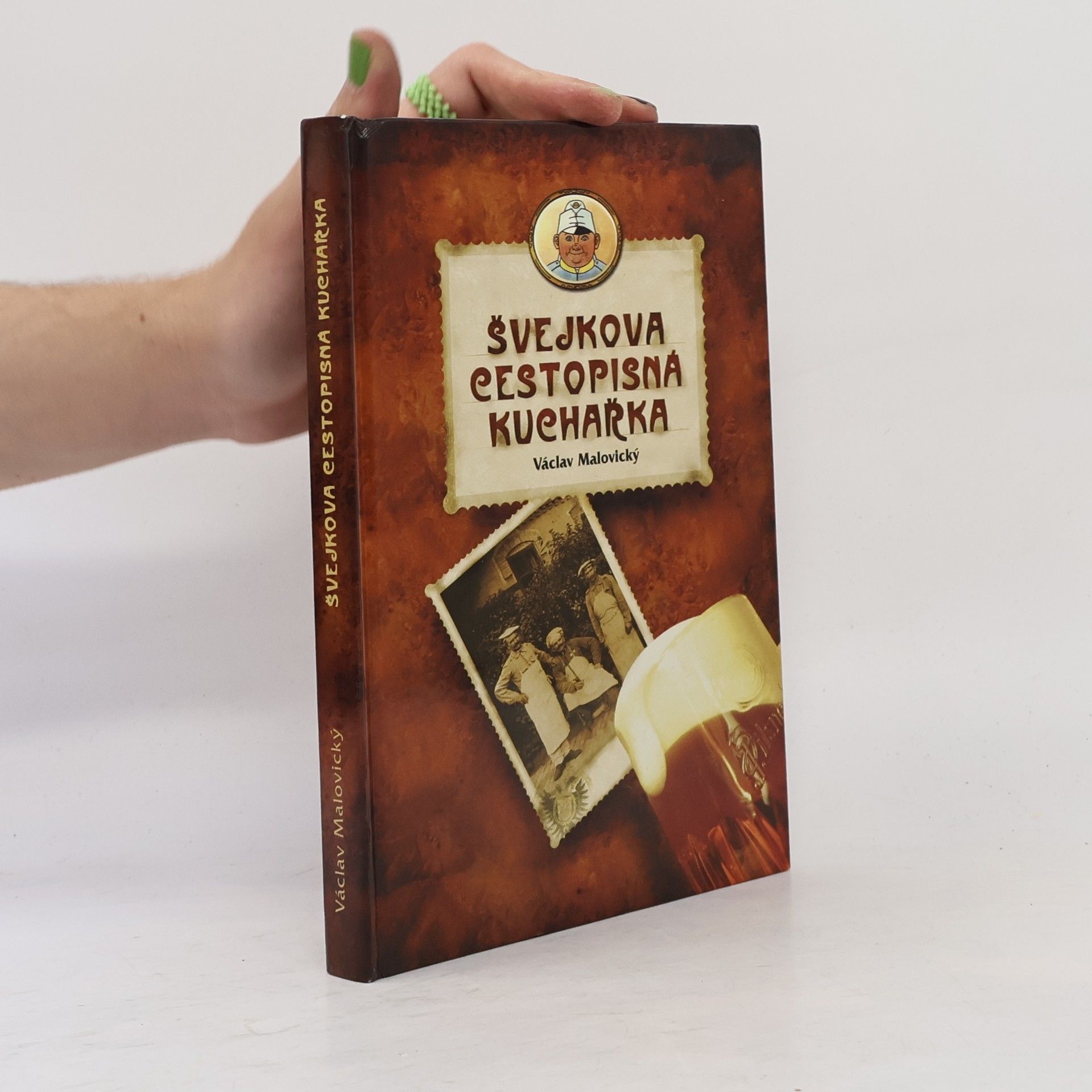 Václav Malovický Švejkova cestopisná kuchařka