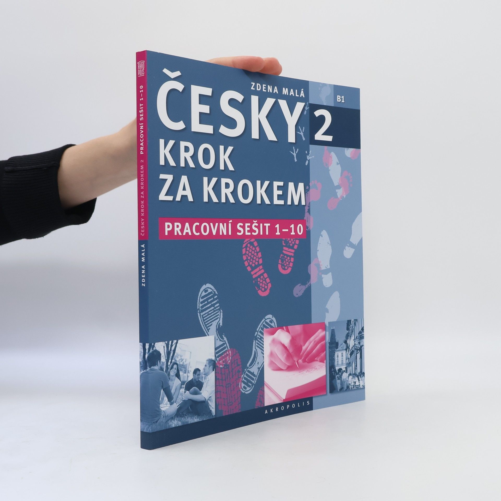 Zdena Malá Česky krok za krokem 2. B1. Pracovní sešit 1-10