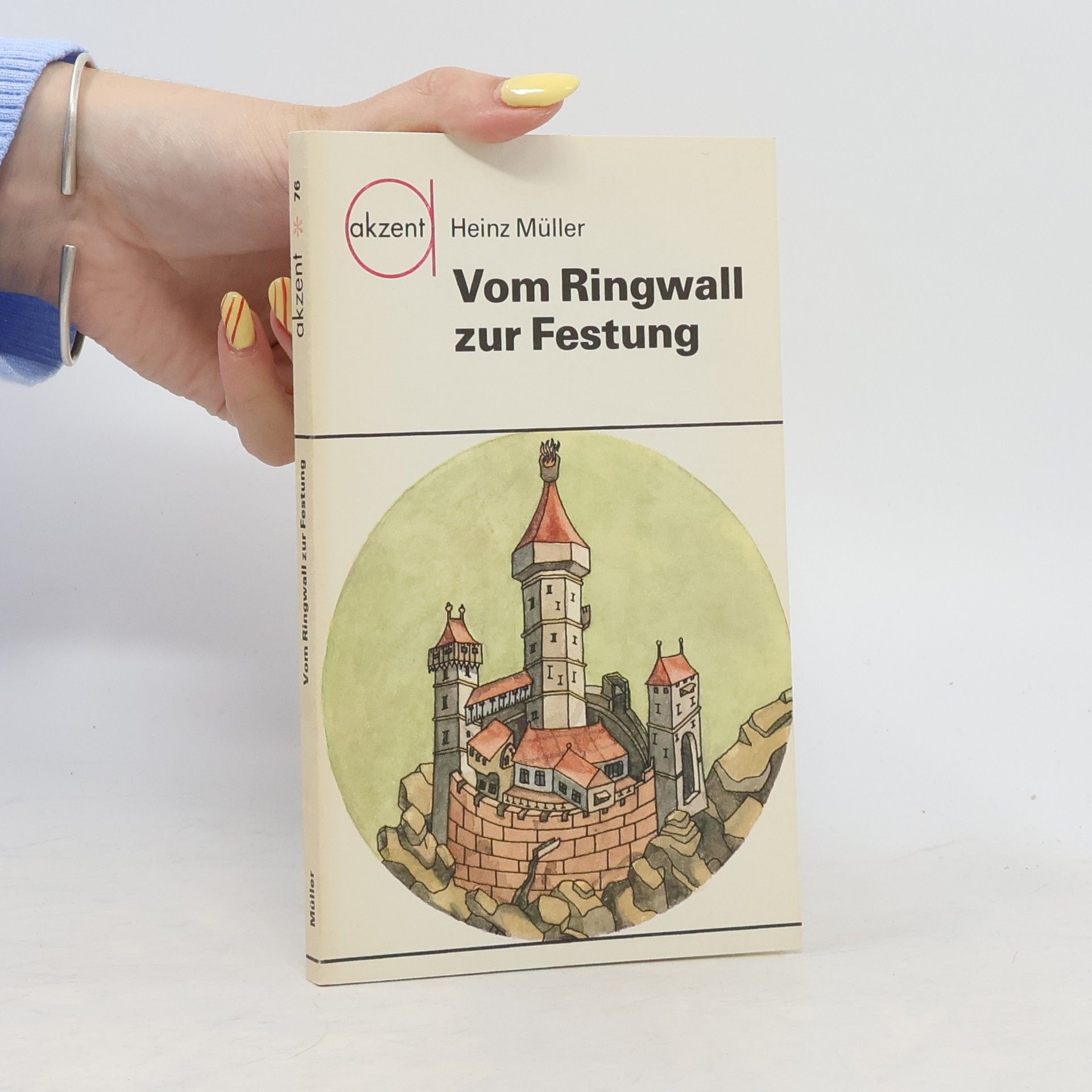 Heinz Müller Vom Ringwall zur Festung