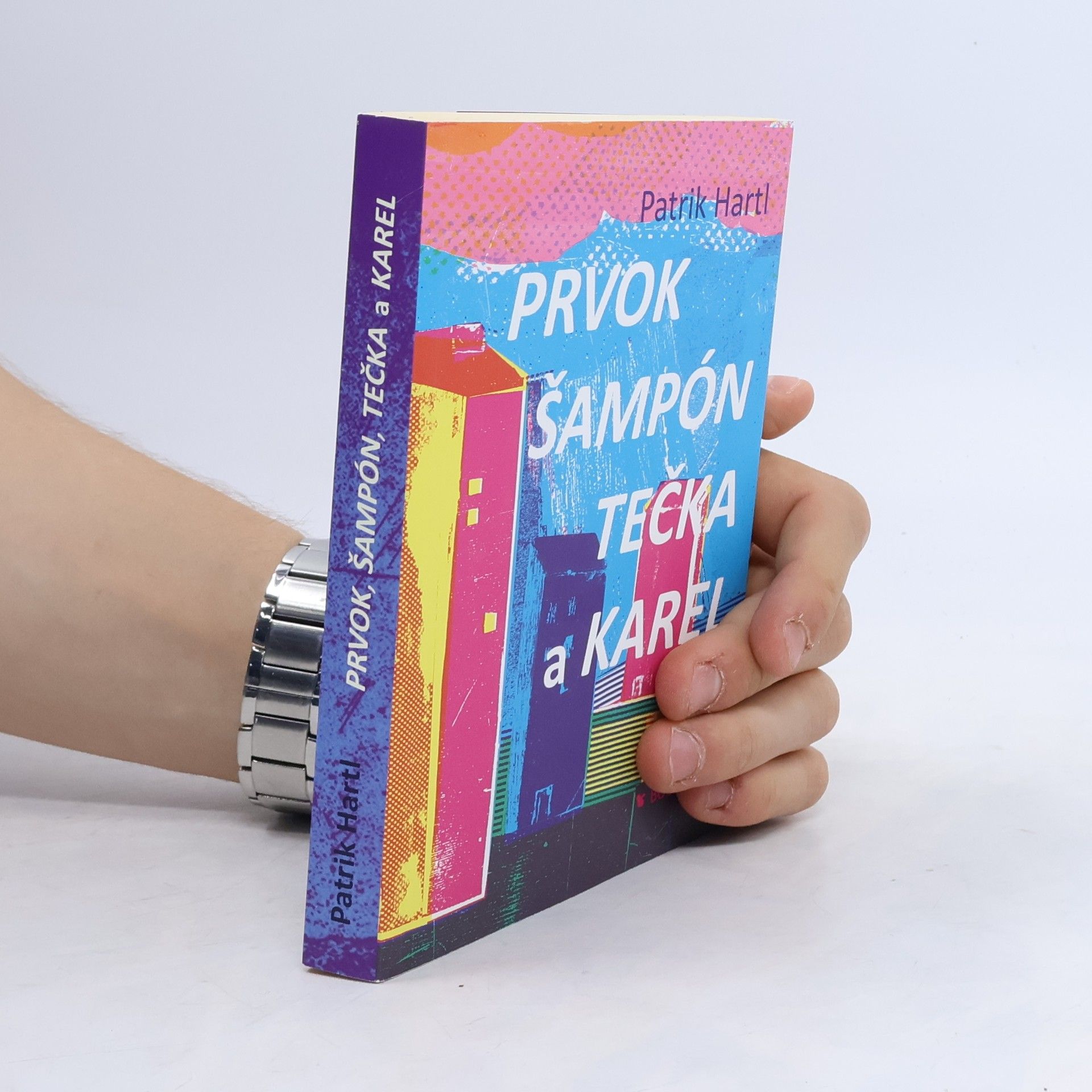 Patrik Hartl Prvok, Šampón, Tečka a Karel