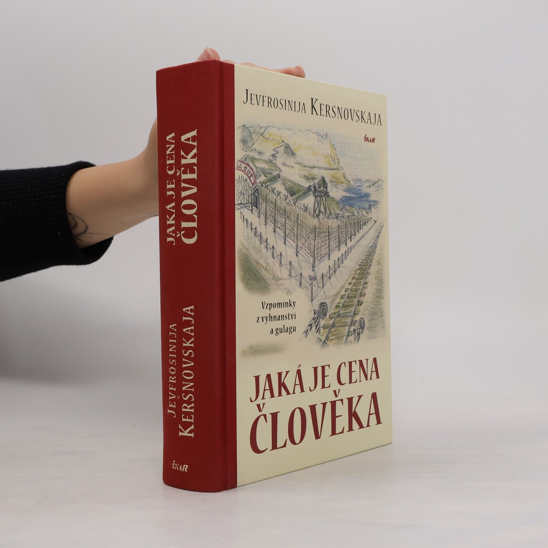 Jevfrosinija Kersnovskaja Jaká je cena člověka: Vzpomínky z vyhnanství a gulagu