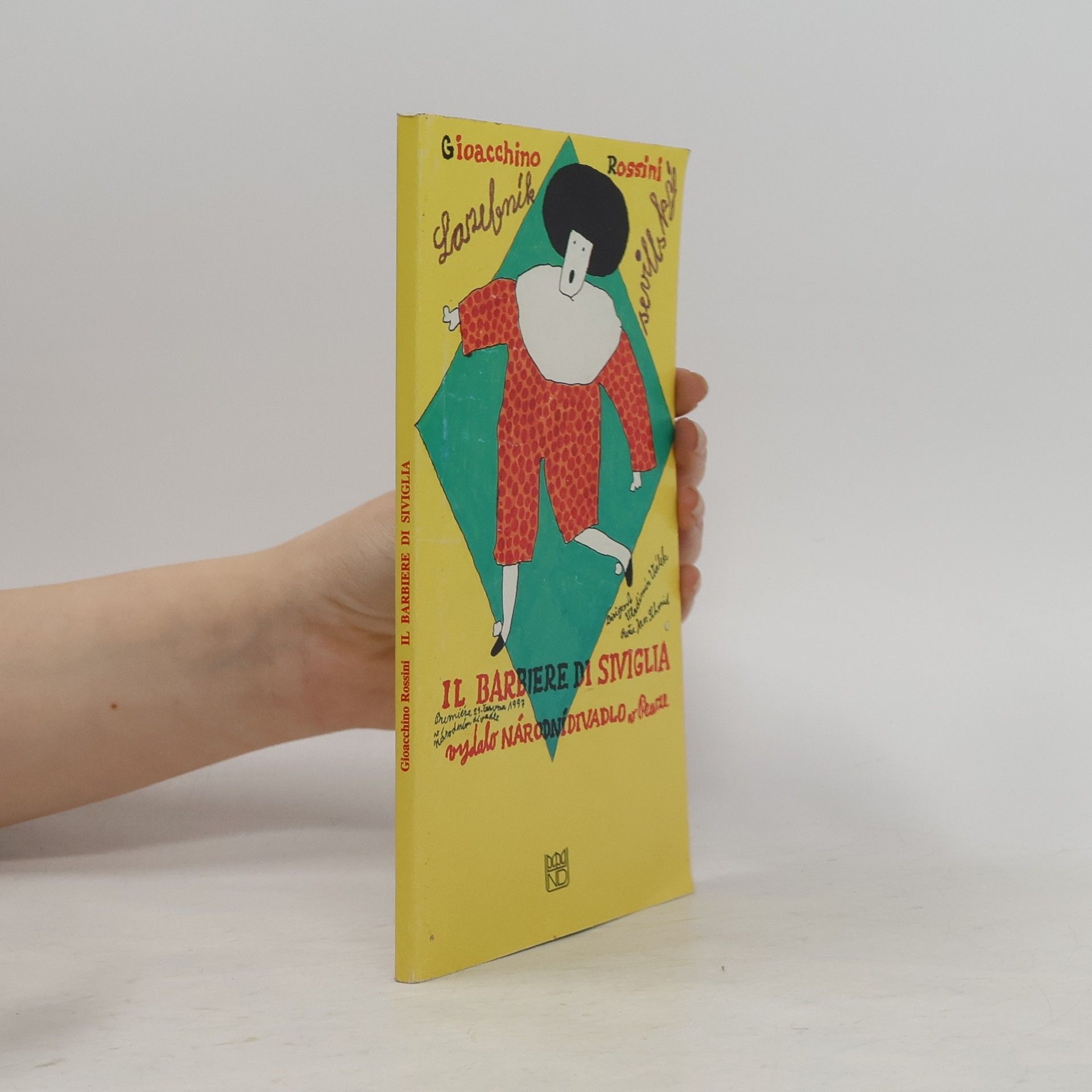 Kolektív autorov Il barbiere di Siviglia = (Lazebník sevillský) : komická opera o dvou dějstvích : [příležitostný tisk k premiéře 21. a 24. června 1997 v Národním divadle v Praze]