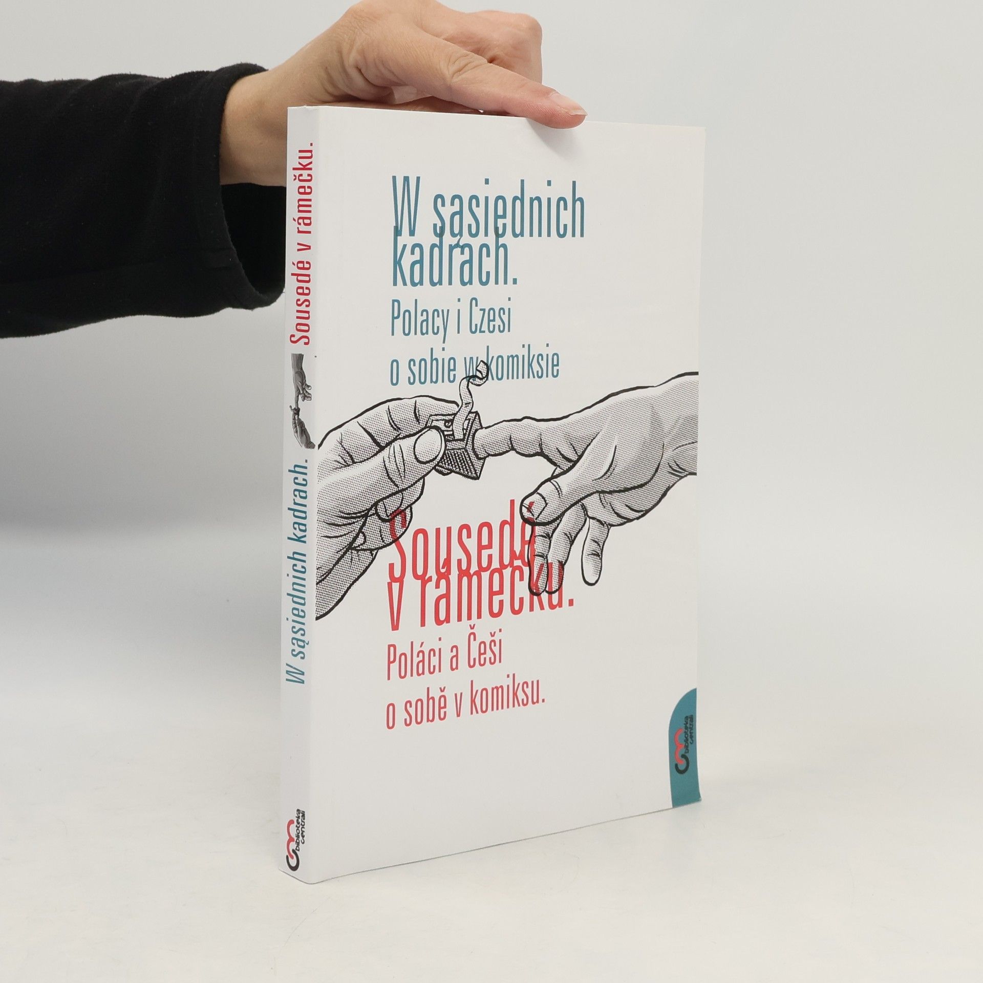 Denis Wojda W sąsiednich kadrach. Polacy i Czesi o sobie w komiksie / Sousedé v rámečku. Poláci a Češi o sobie w komiksu