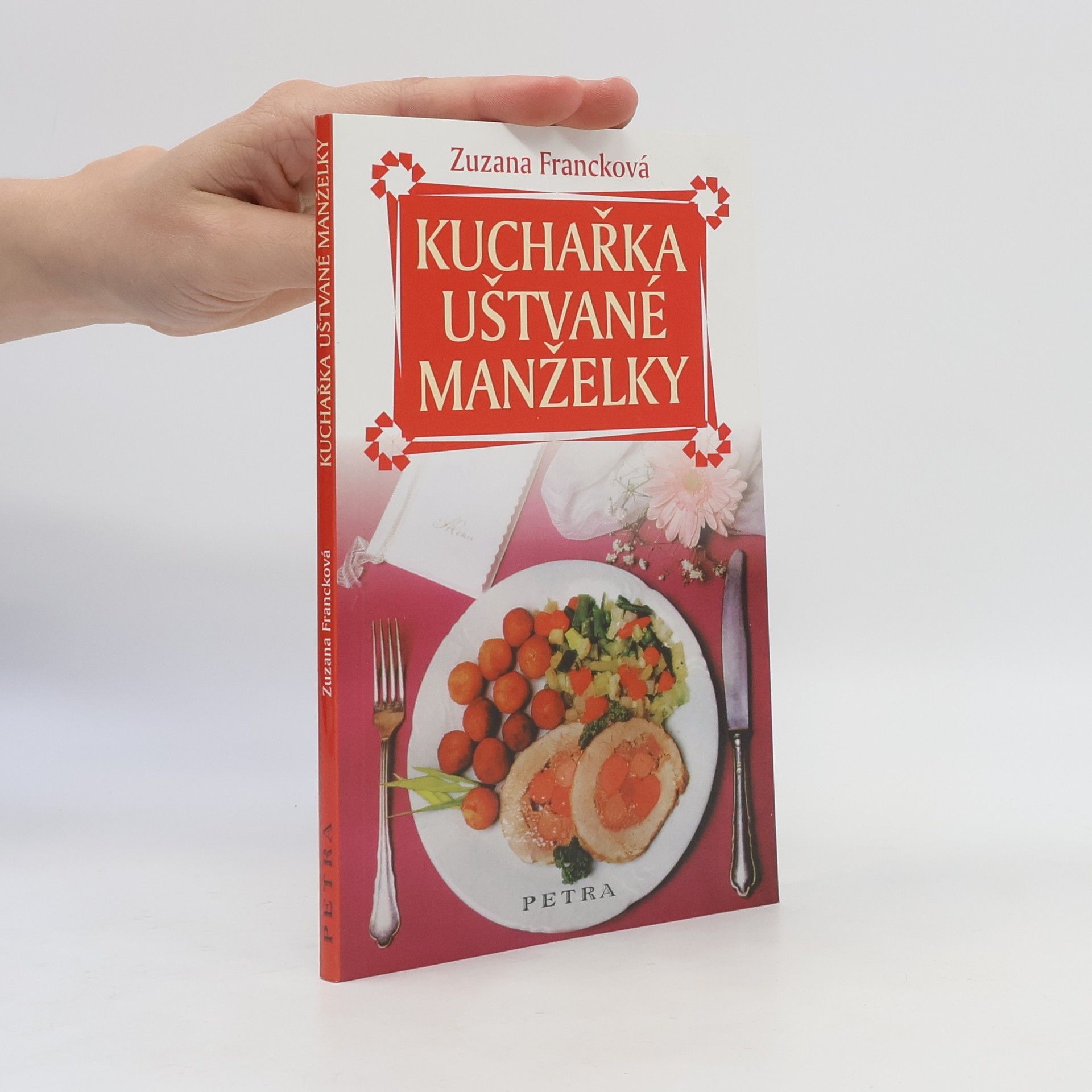 Zuzana Francková Kuchařka uštvané manželky