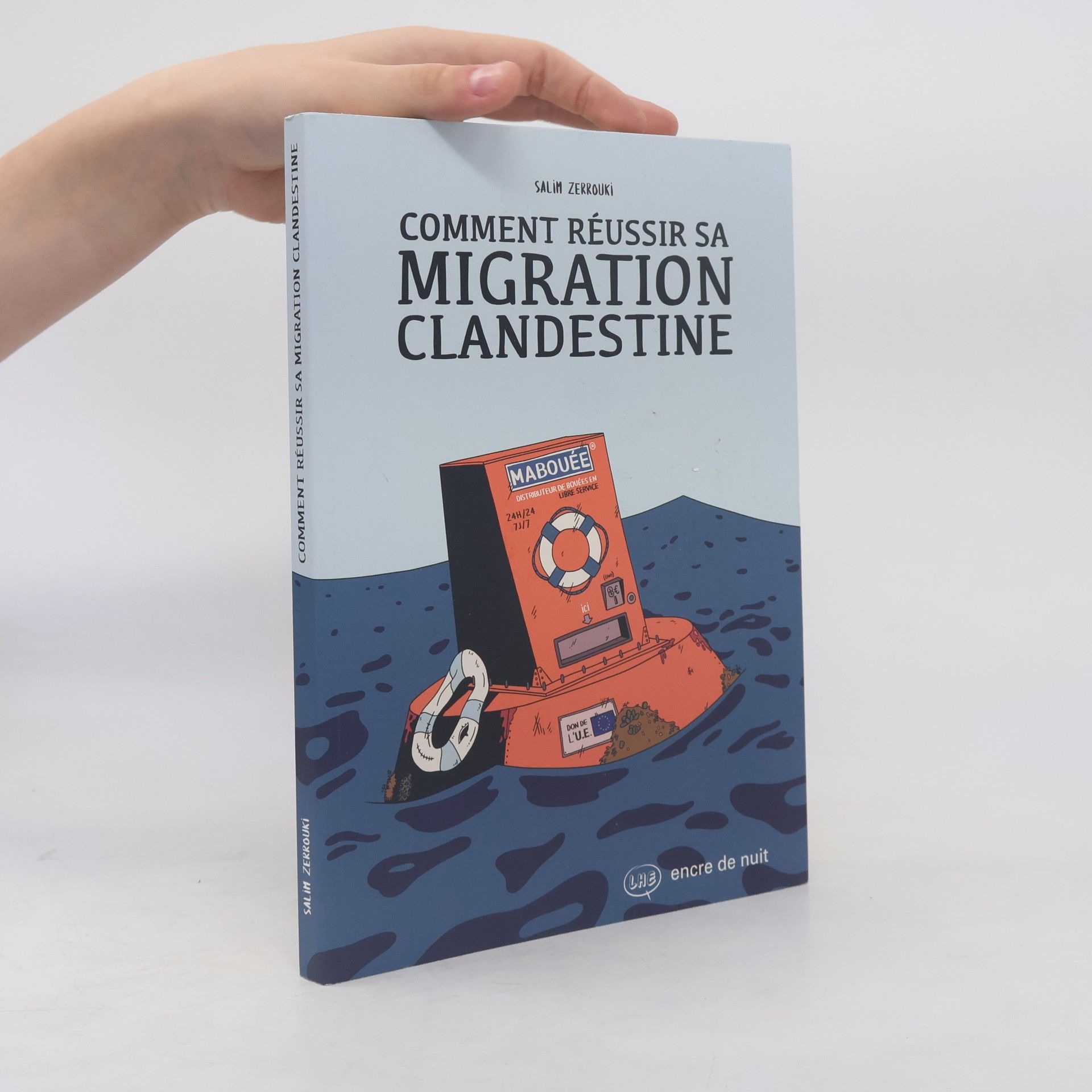 Salim Zerrouki Comment réussir sa migration clandestine