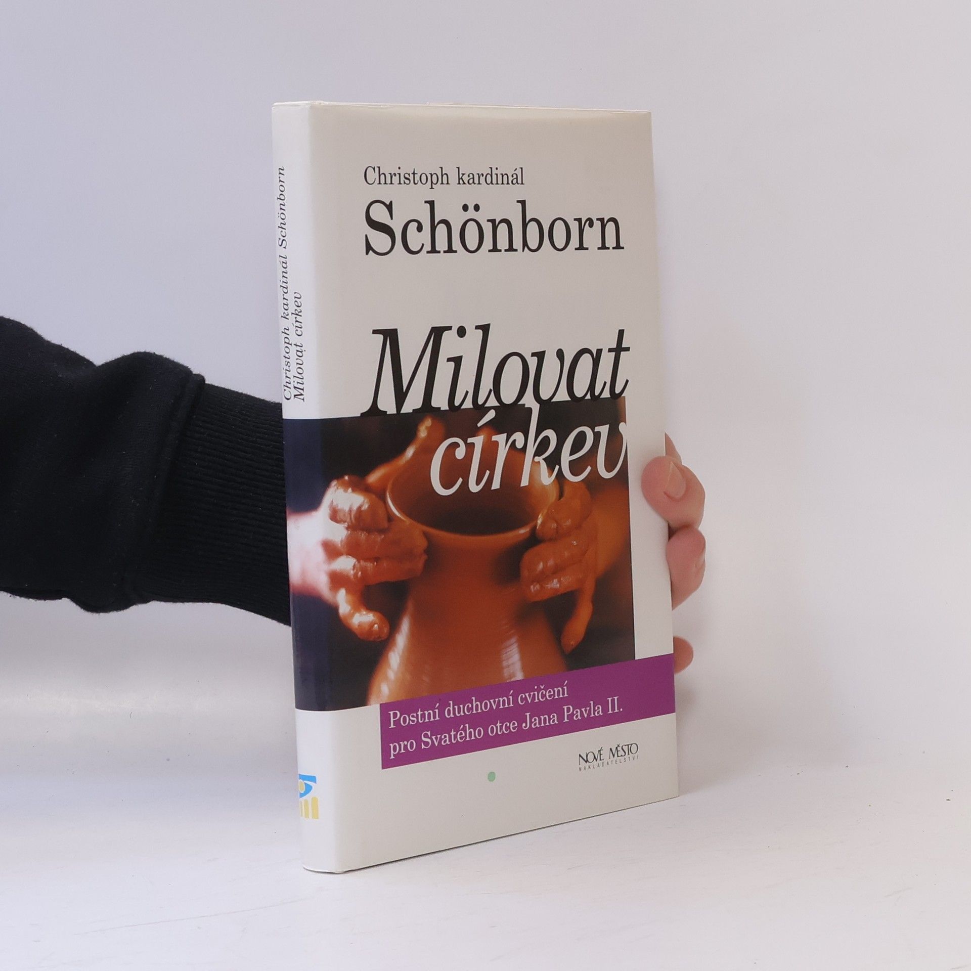 Christoph Schönborn Milovat církev. Postní duchovní cvičení pro Svatého otce Jana Pavla II.