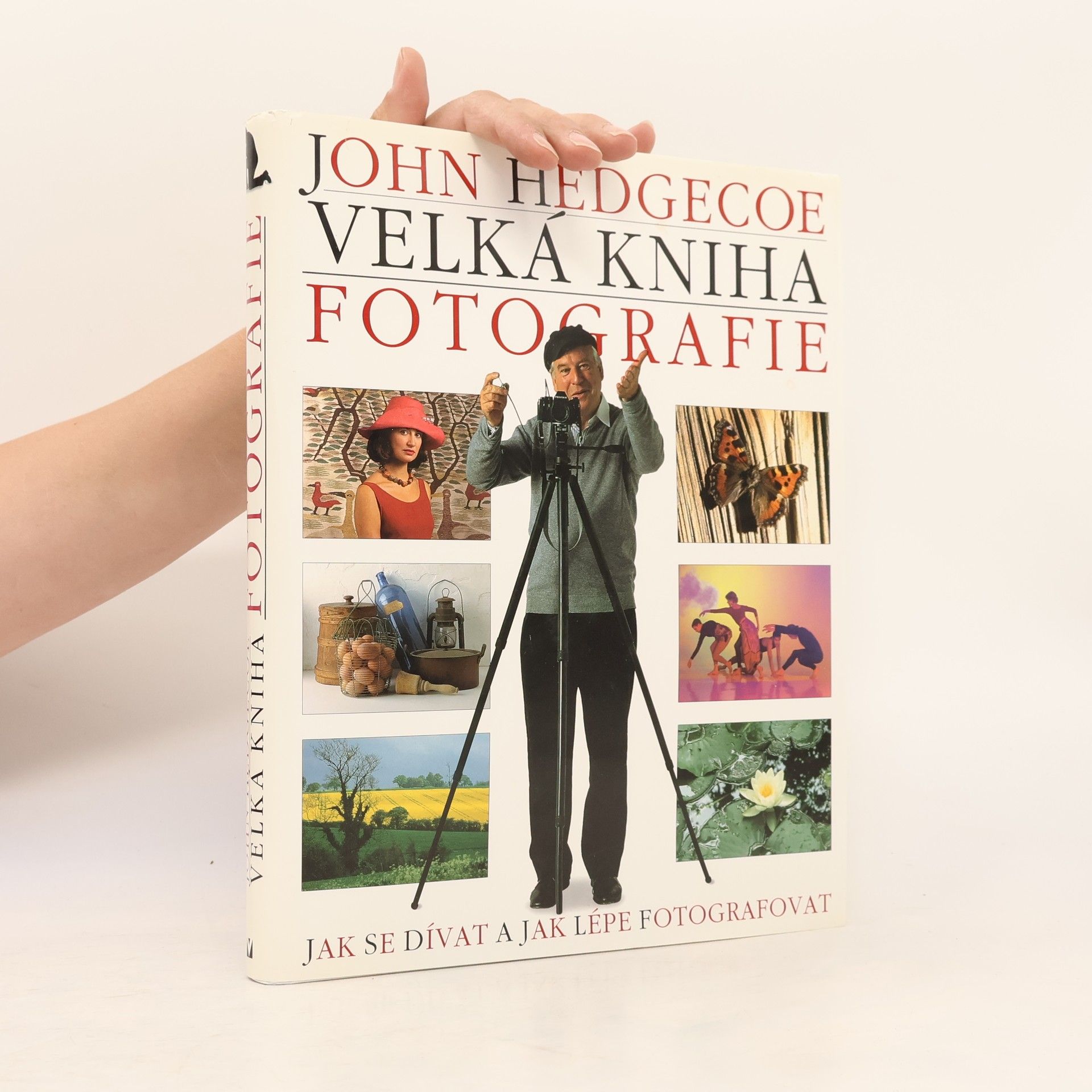 John Hedgecoe Velká kniha fotografie