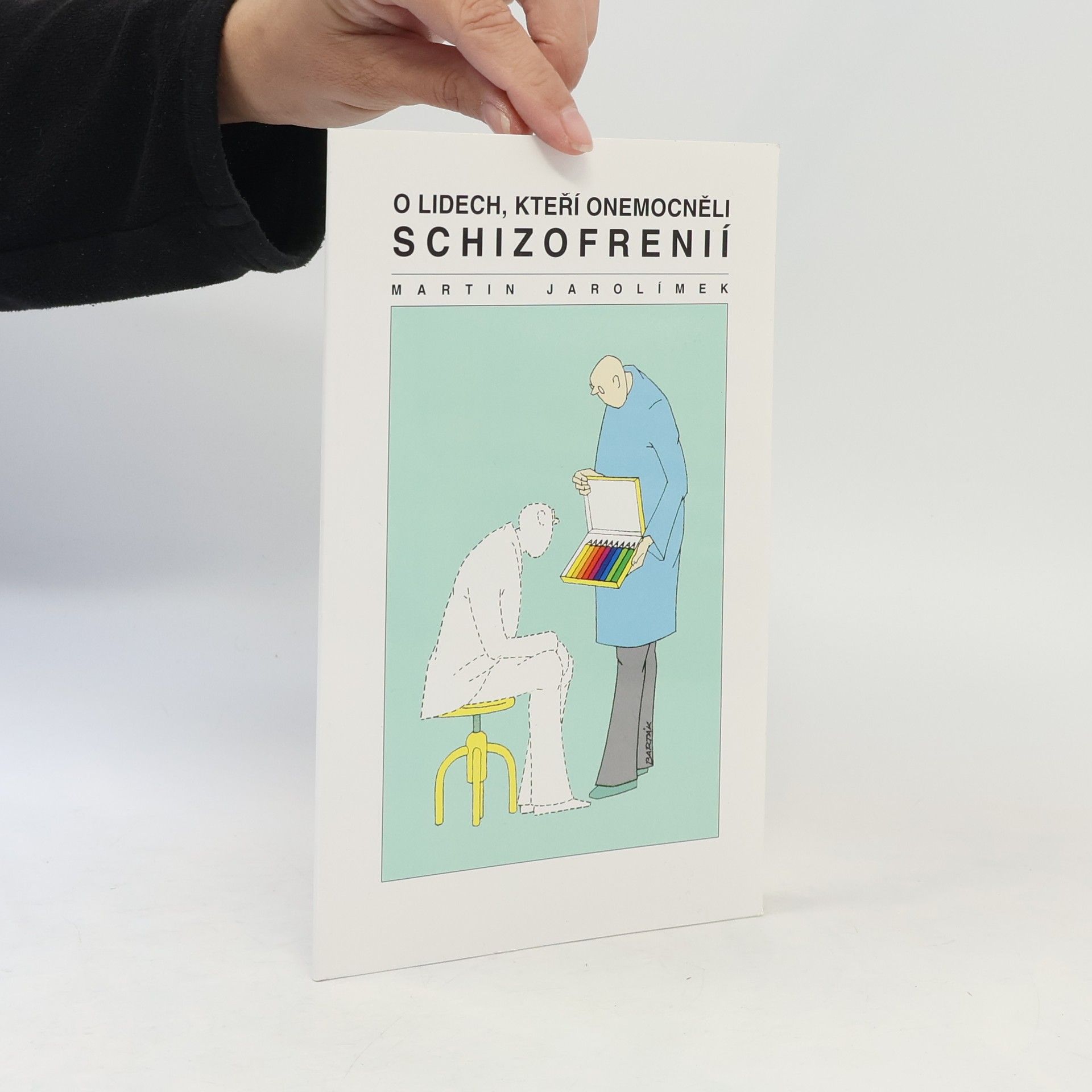 Martin Jarolímek O lidech, kteří onemocněli schizofrenií