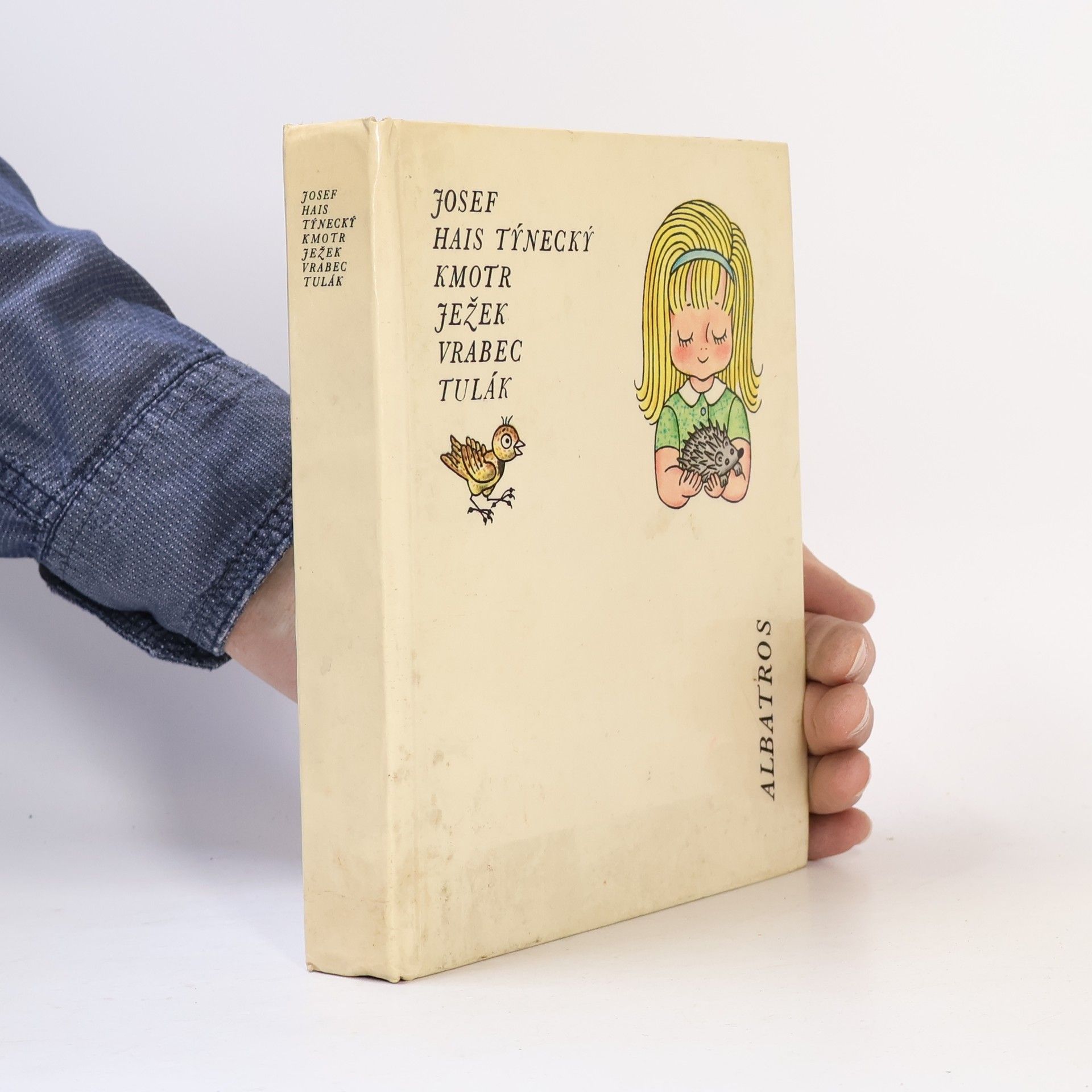 Josef Hais Týnecký Kmotr ježek. Vrabec tulák