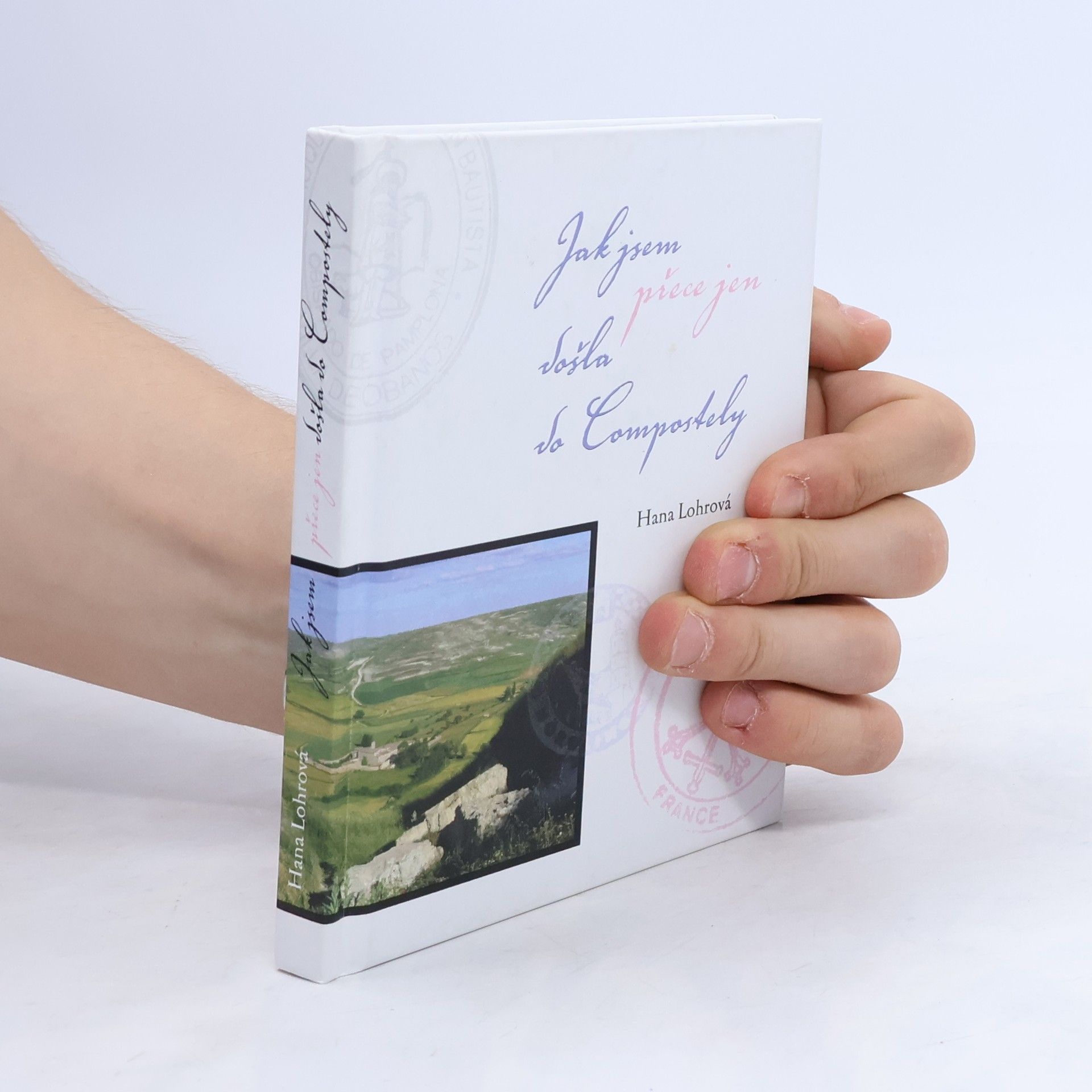 Hana Lohrová Jak jsem přece jen došla do Compostely