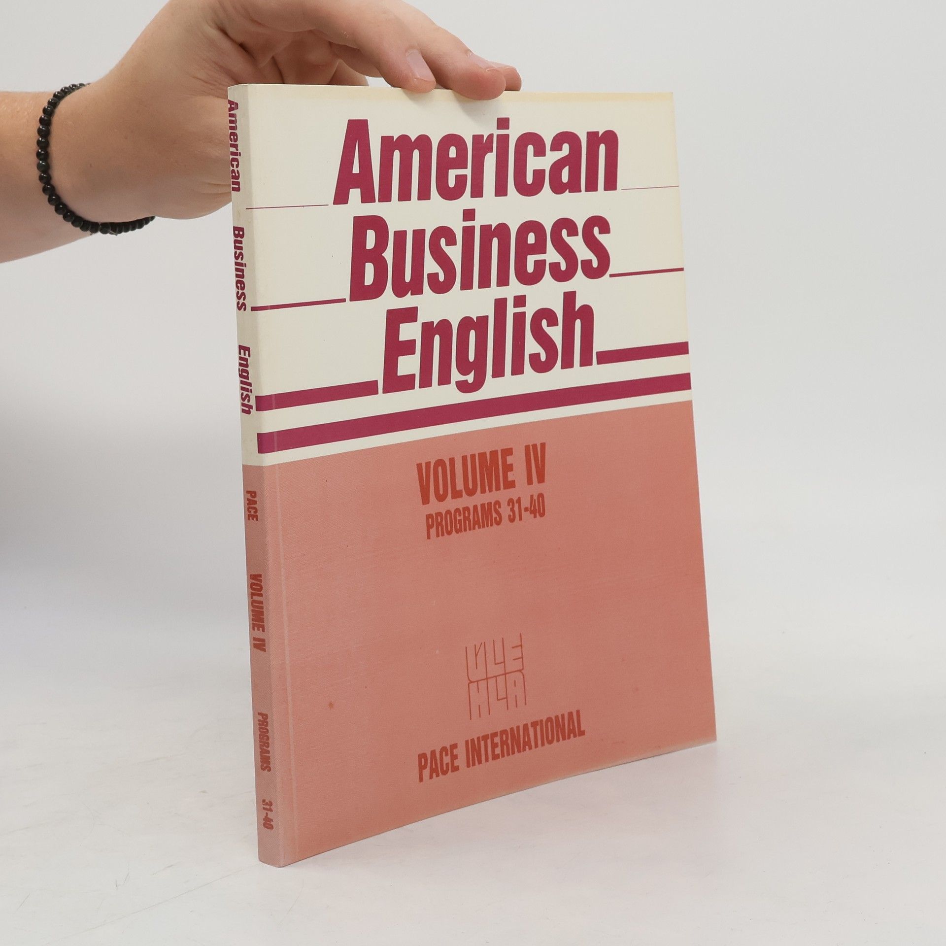American Business English. Volume IV, Programs 31-40