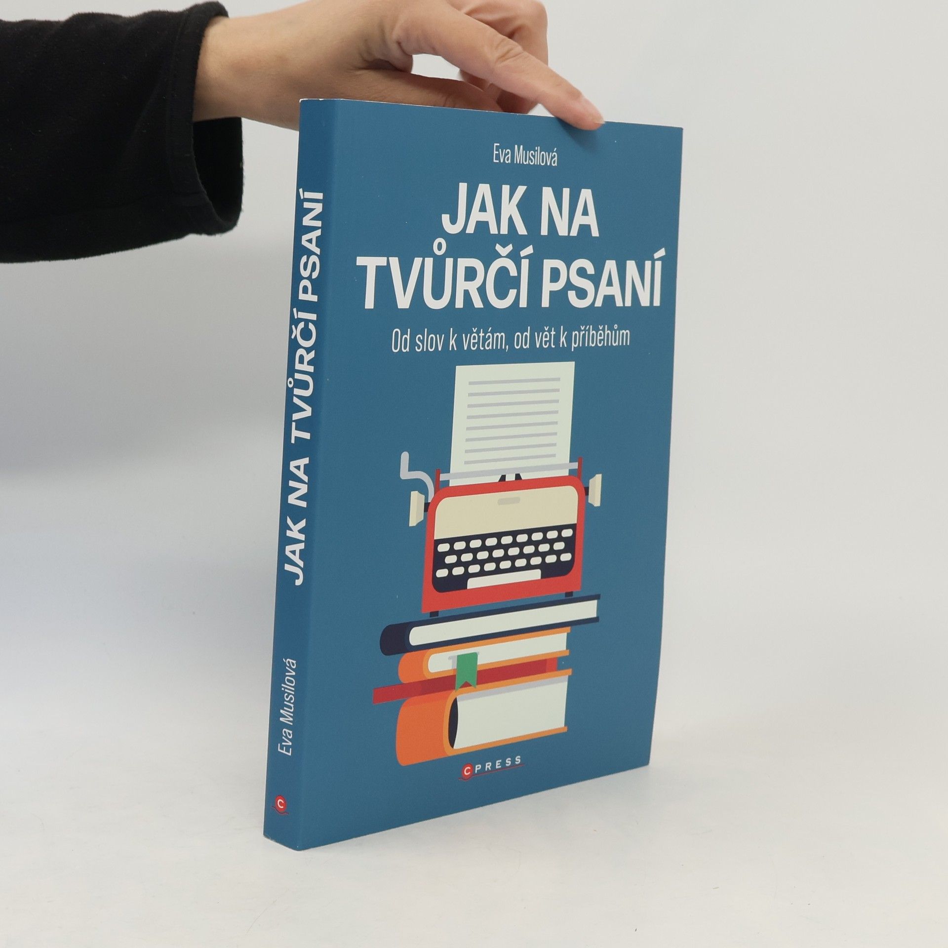 Eva Musilová Jak na tvůrčí psaní