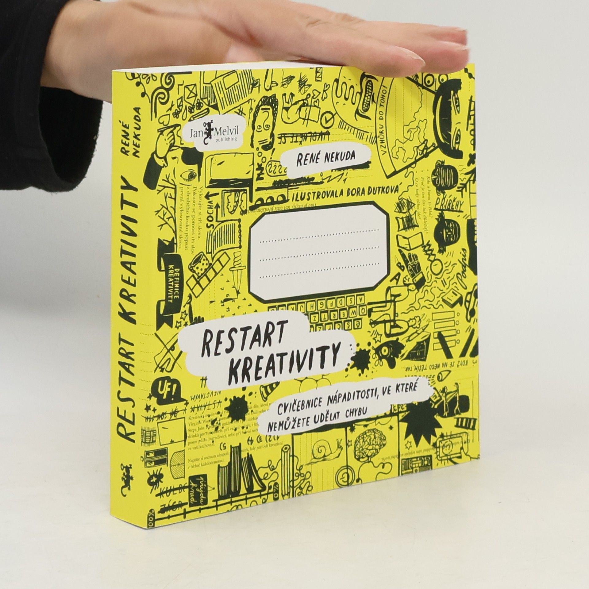 René Nekuda Restart kreativity: Cvičebnice nápaditosti, ve které nemůžete udělat chybu