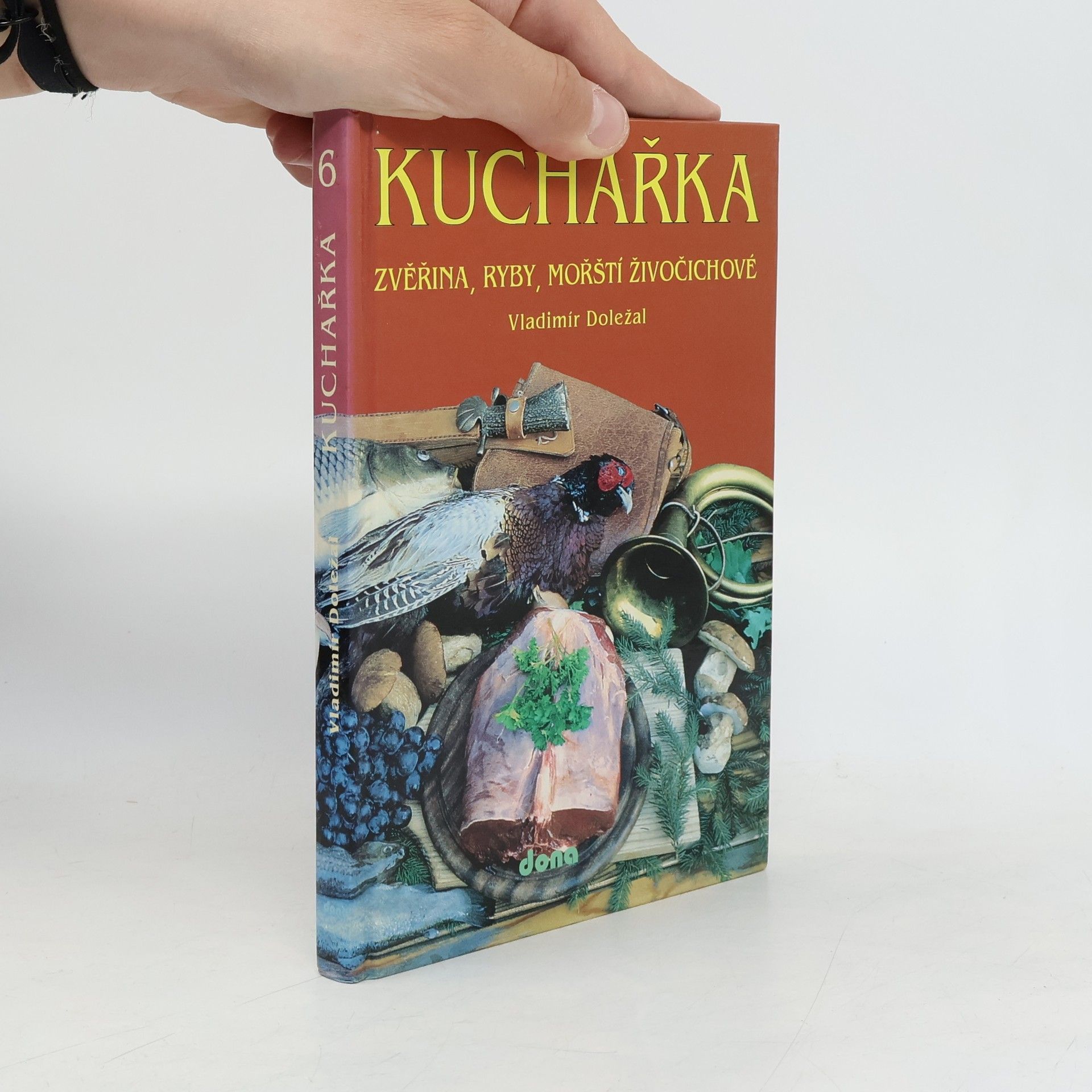 Jiří Jabulka Kuchařka. [Sv.] 6, Zvěřina, ryby, mořští živočichové