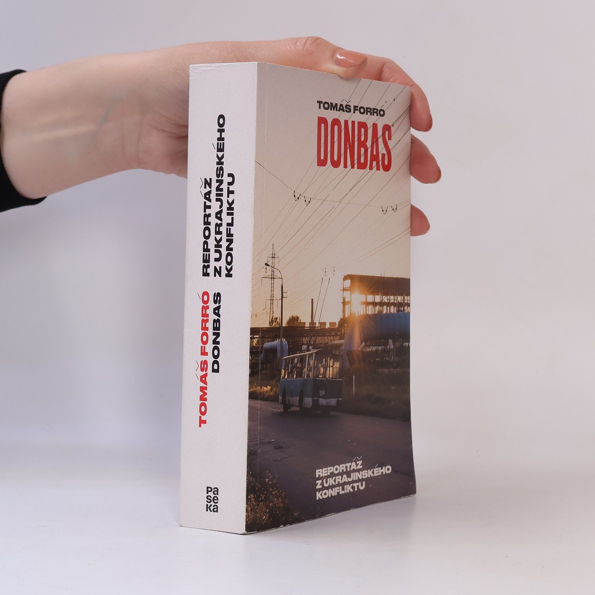 Tomáš Forró Donbas. Reportáž z ukrajinského konfliktu
