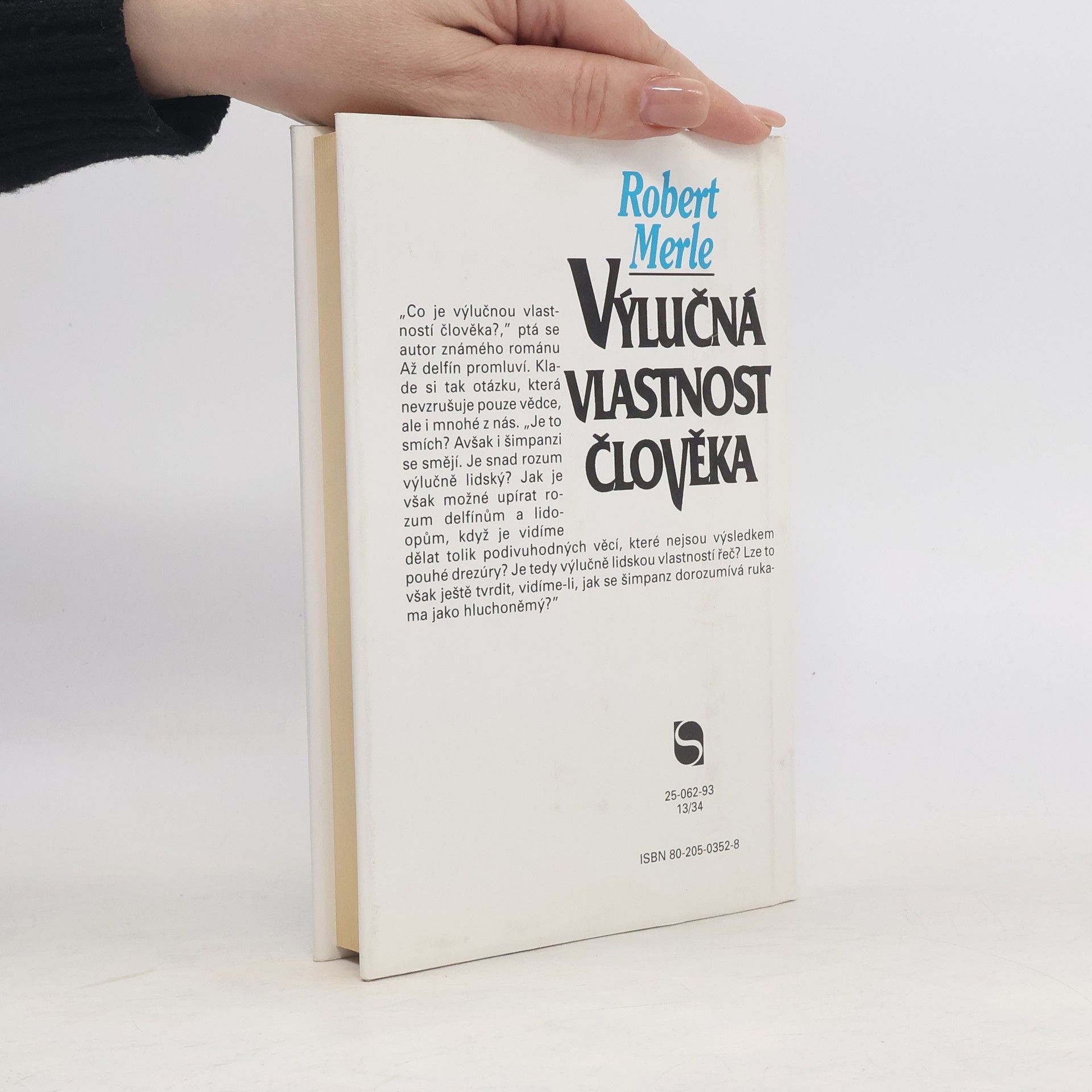Robert Merle Výlučná vlastnost člověka
