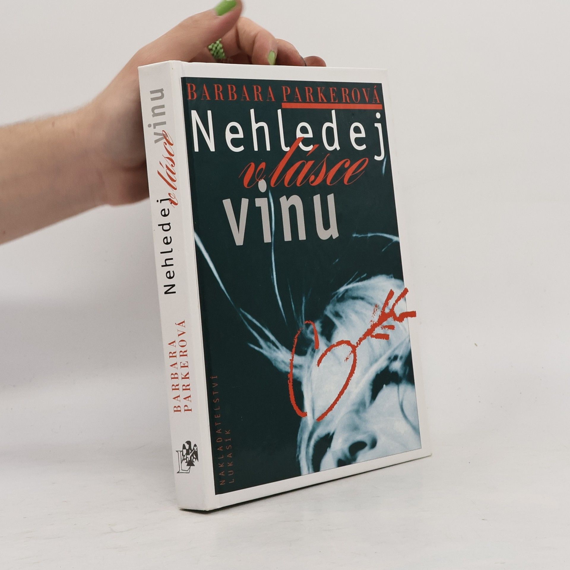 Nehledej v lásce vinu