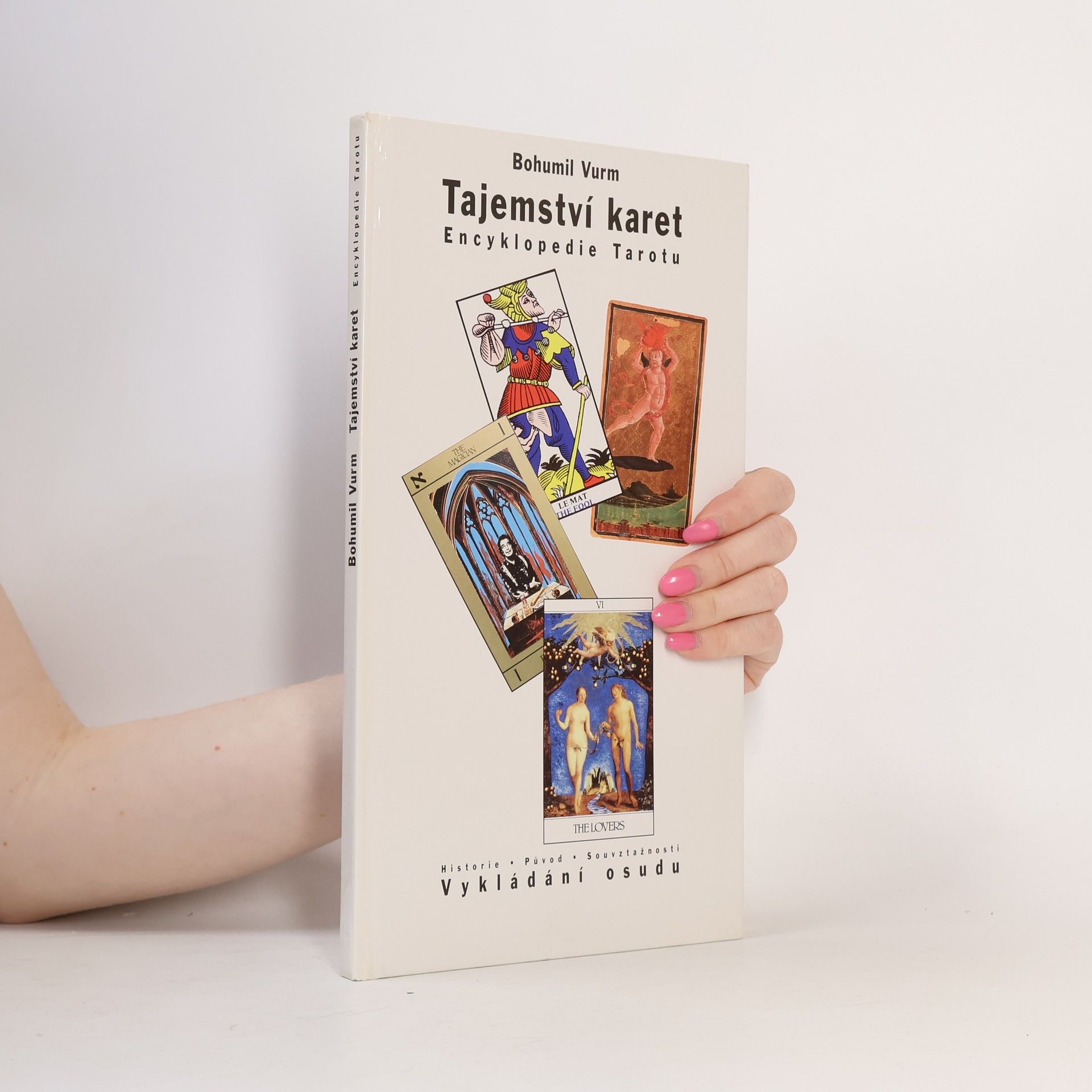 Bohumil Vurm Tajemství karet. Encyklopedie Tarotu