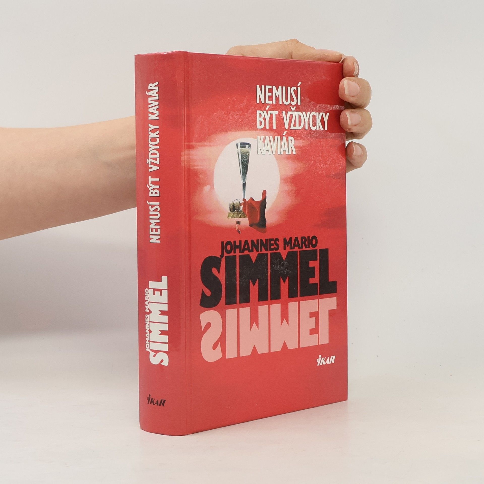 Johannes Mario Simmel Nemusí být vždycky kaviár