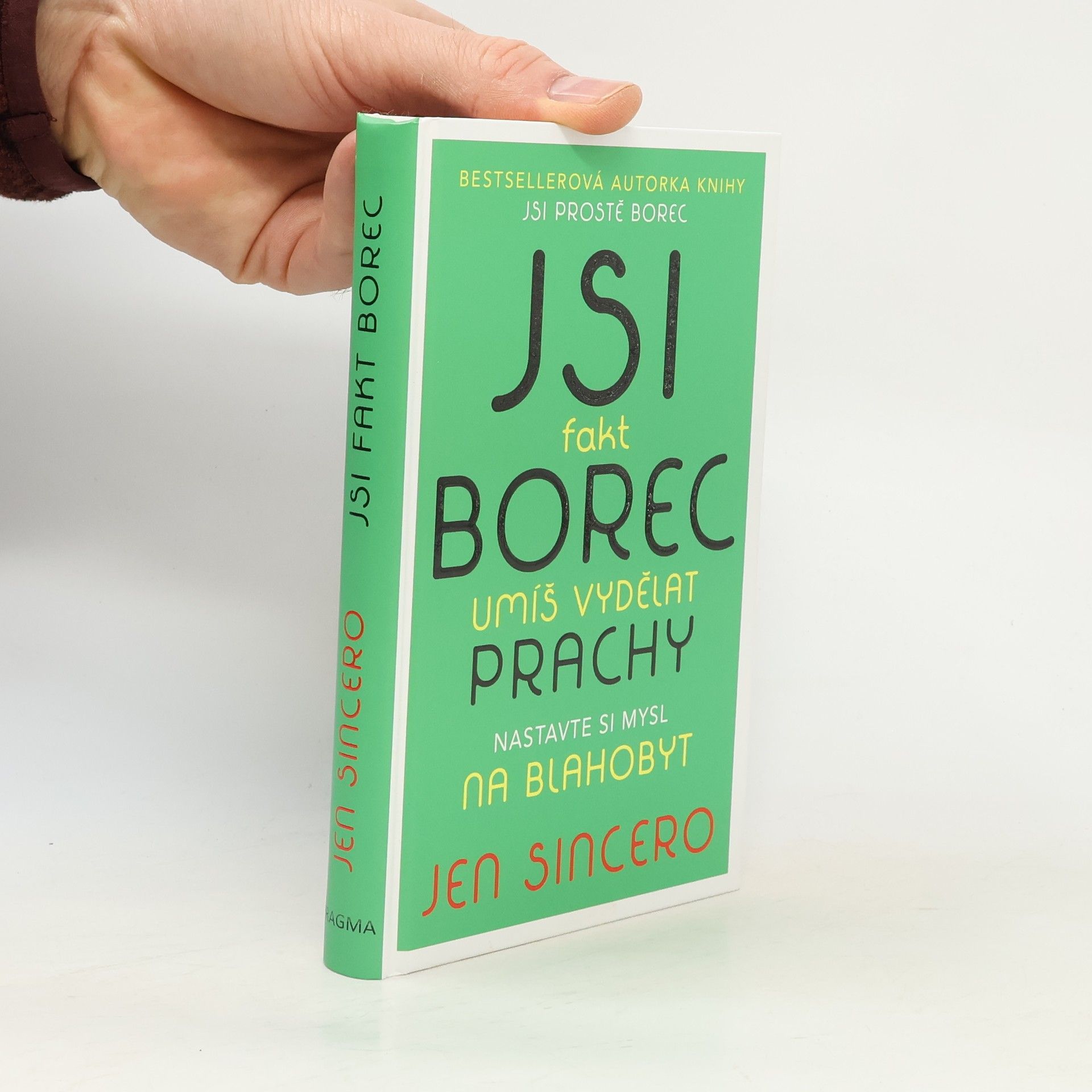 Jen Sincero Jsi fakt borec. Umíš vydělat prachy. Nastavte si mysl na blahobyt