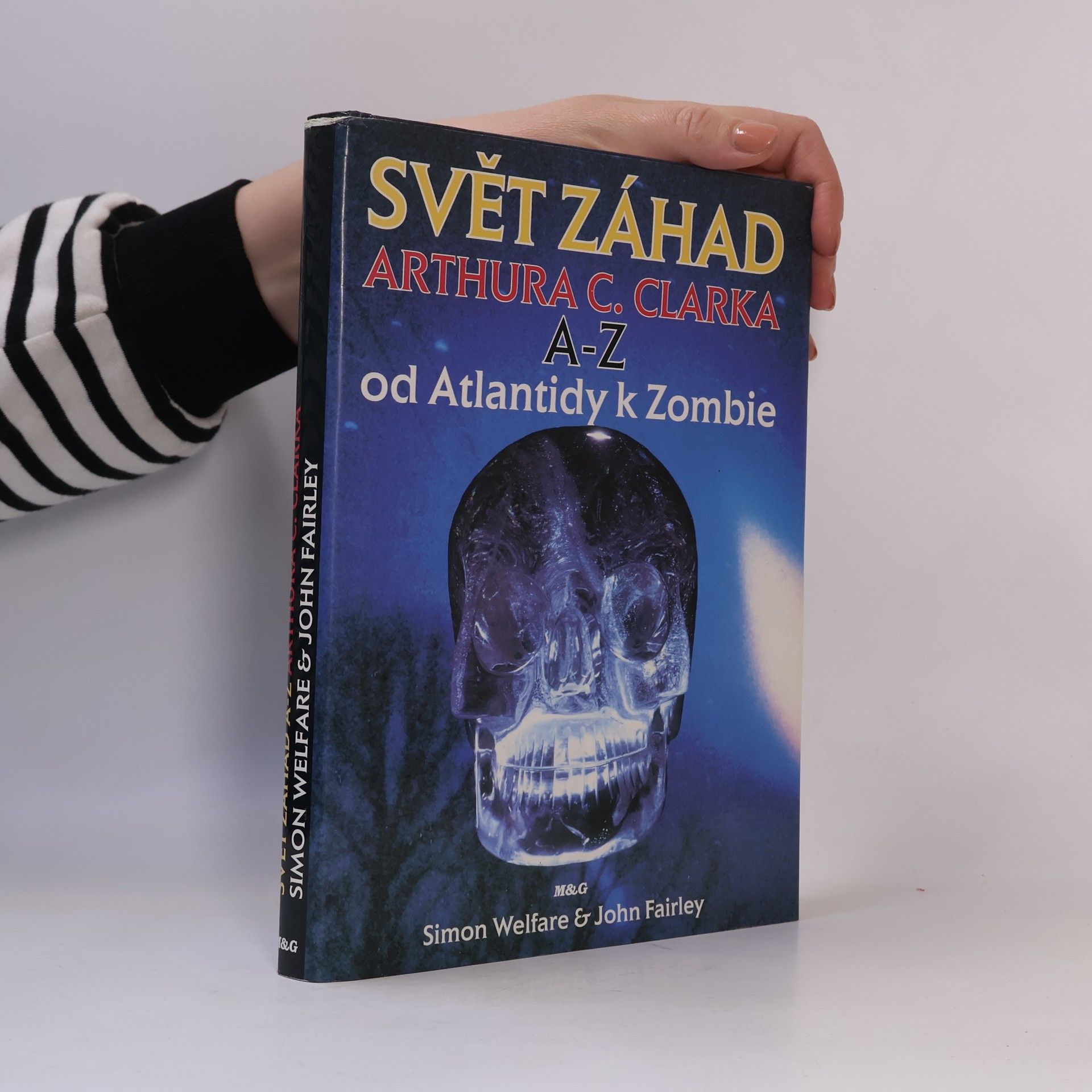 John Fairley Svět záhad Arthura C. Clarka A-Z. Od Atlantidy k Zombie