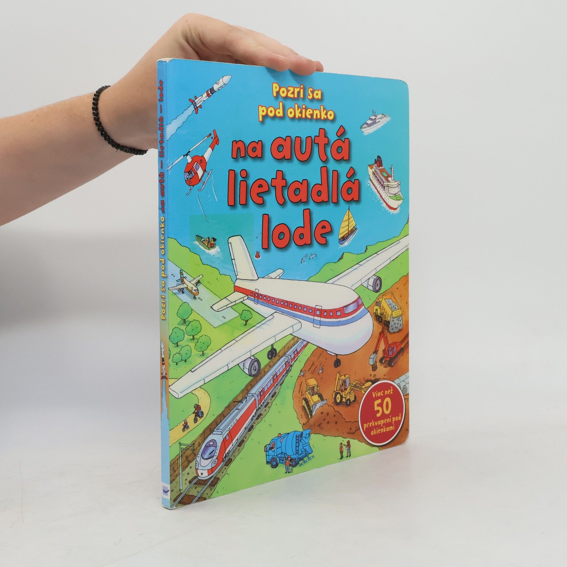Collectif d'auteurs Pozri sa pod okienko na autá - lietadlá - lode