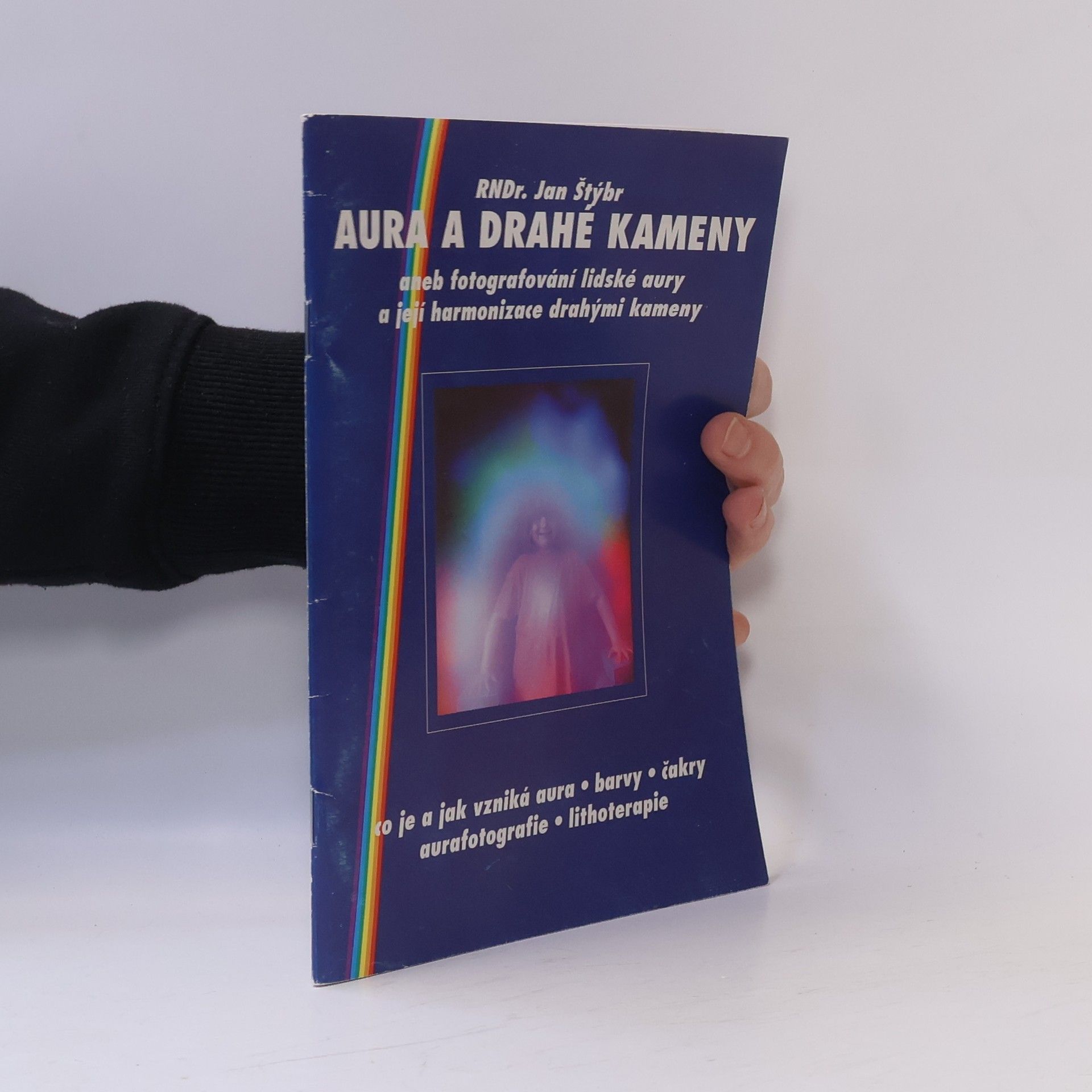 Jan Štýbr Aura a drahé kameny, aneb, Fotografování lidské aury a její harmonizace drahými kameny